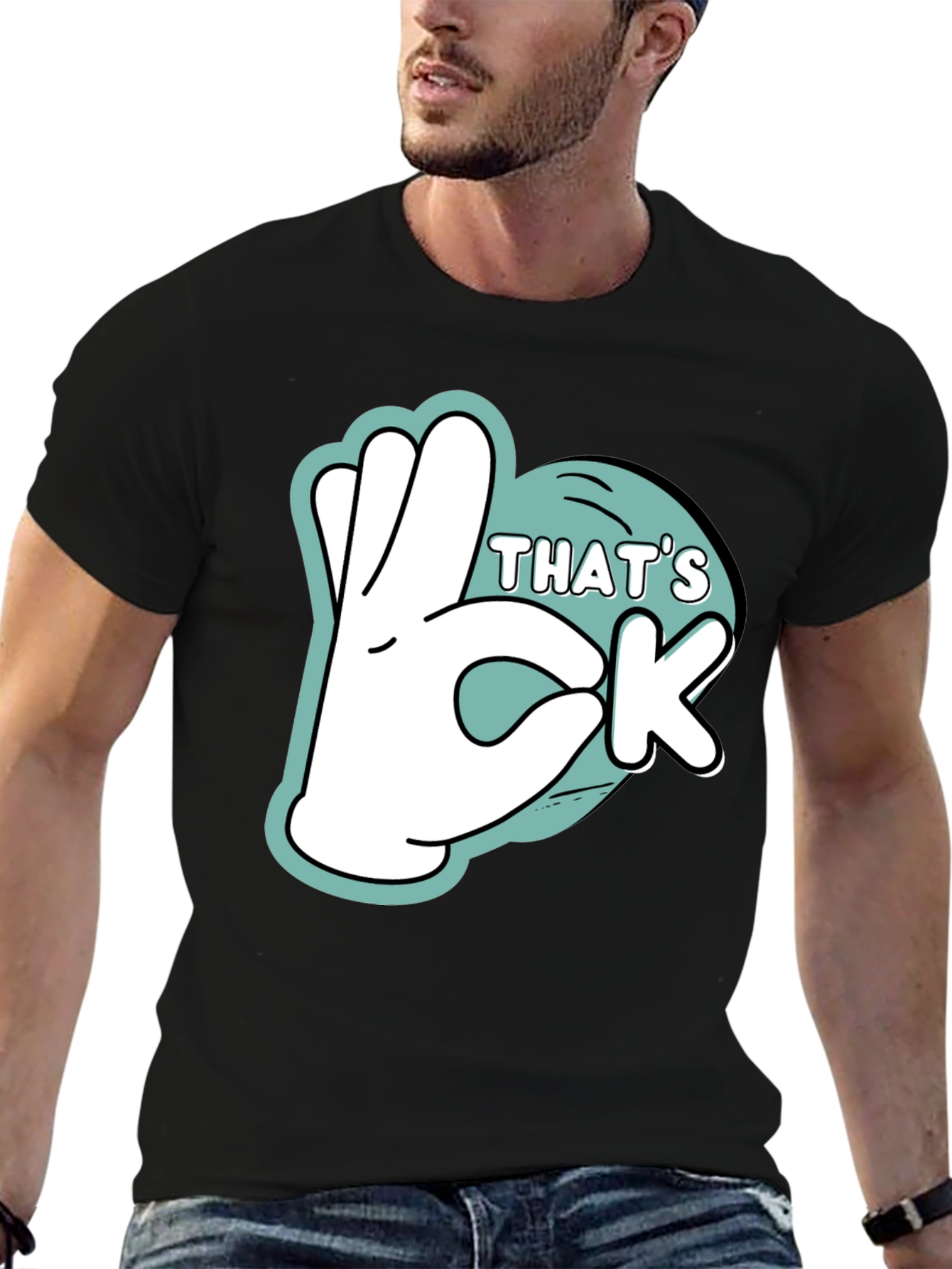 Thats Ok Graphic T-Shirt