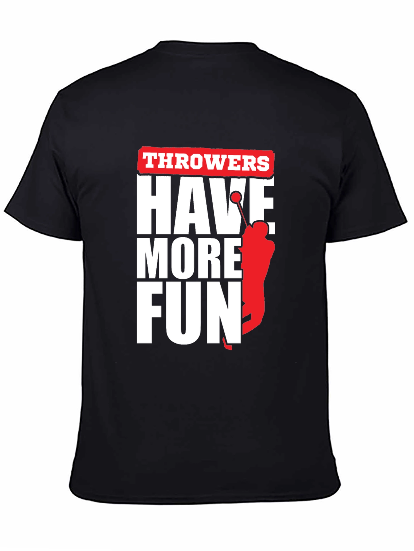 Throwers Have More Fun Graphic Tee