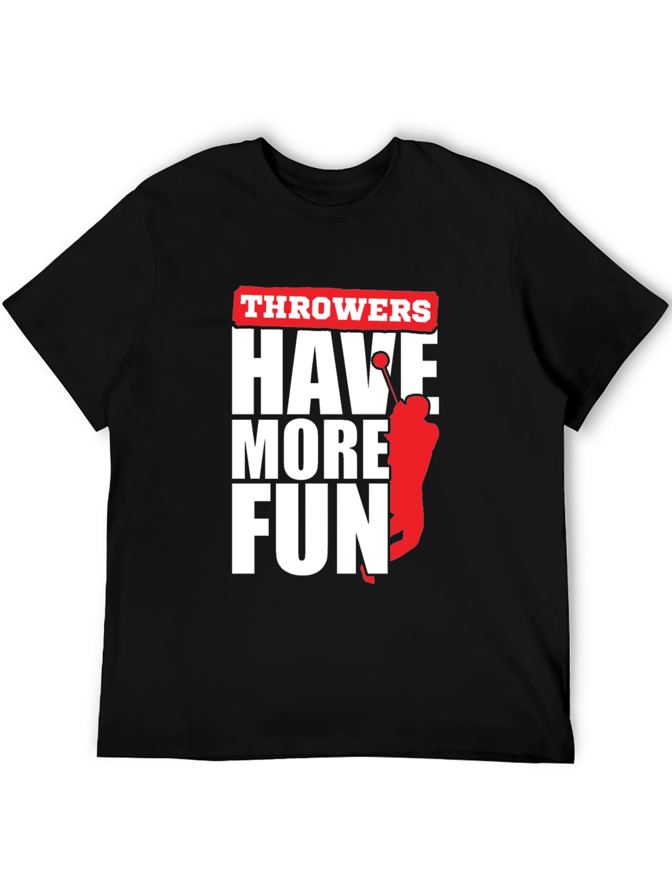 Throwers Have More Fun Graphic Tee