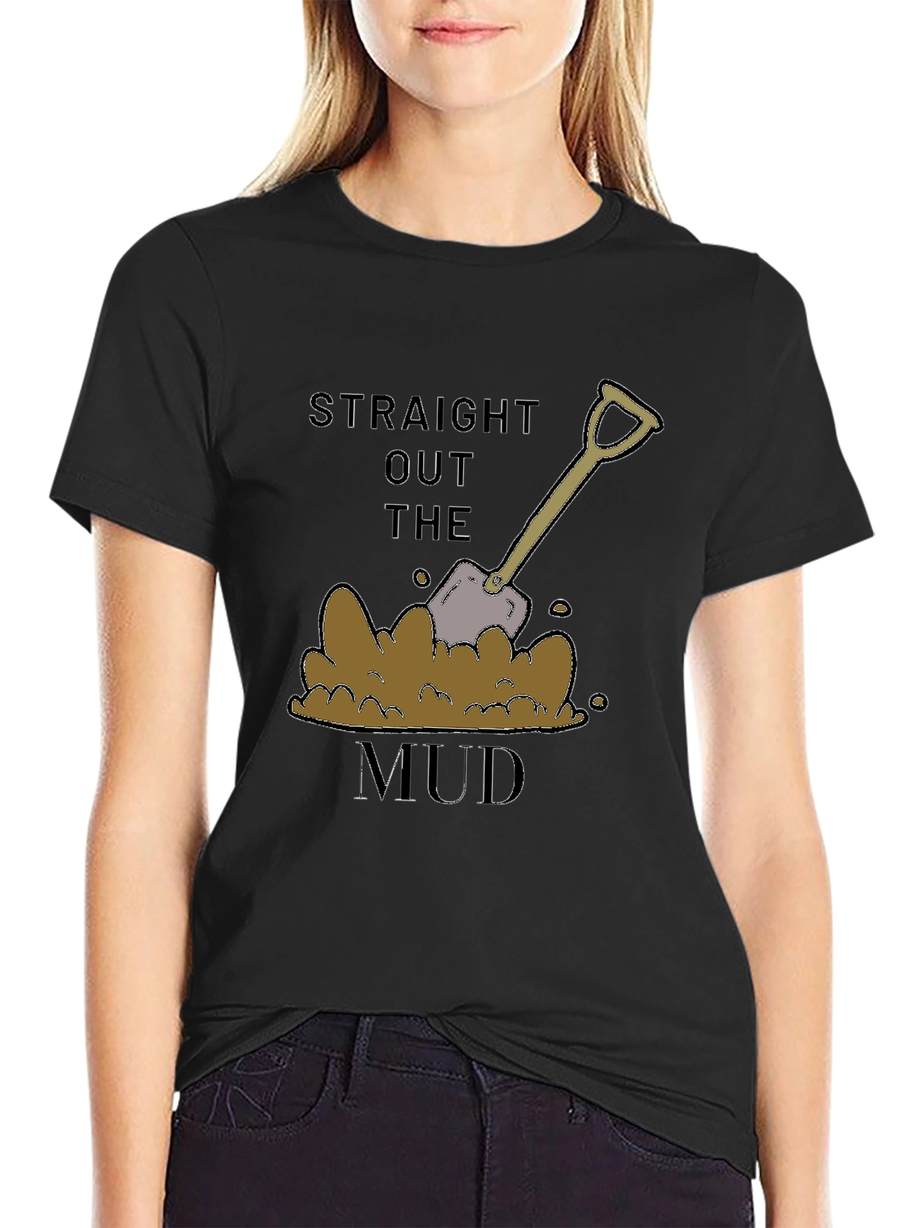 Straight Out the Mud T-Shirt