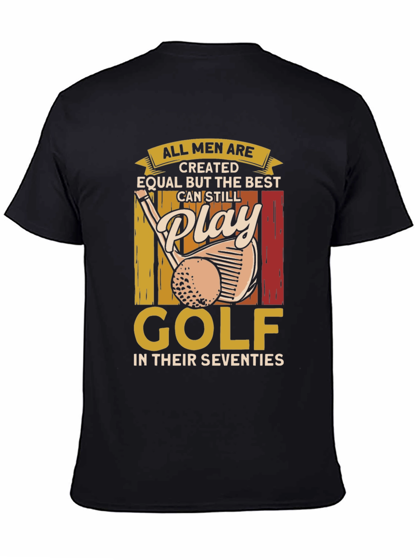 Golf Lover T-Shirt: All Men Are Created Equal