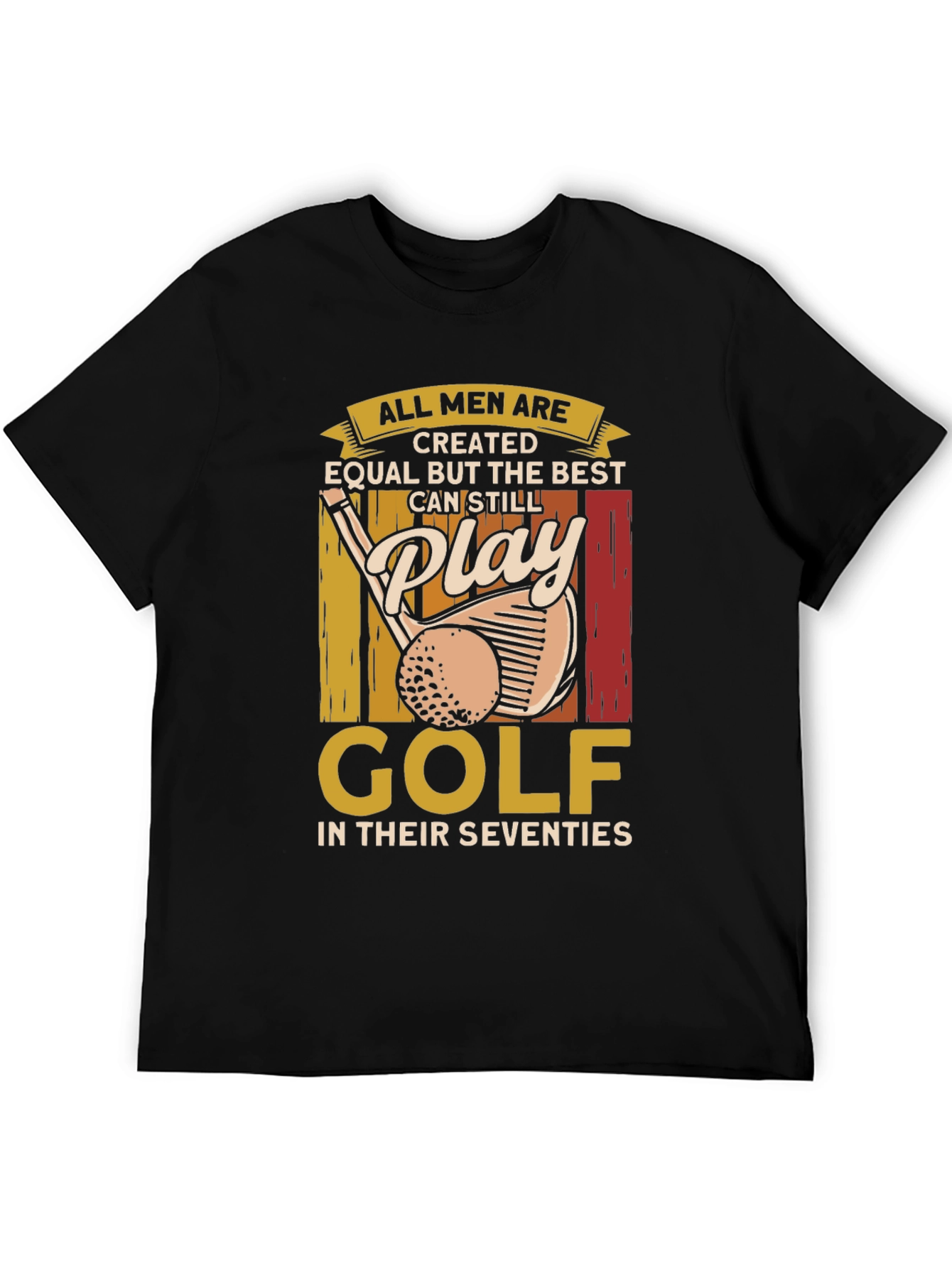 Golf Lover T-Shirt: All Men Are Created Equal