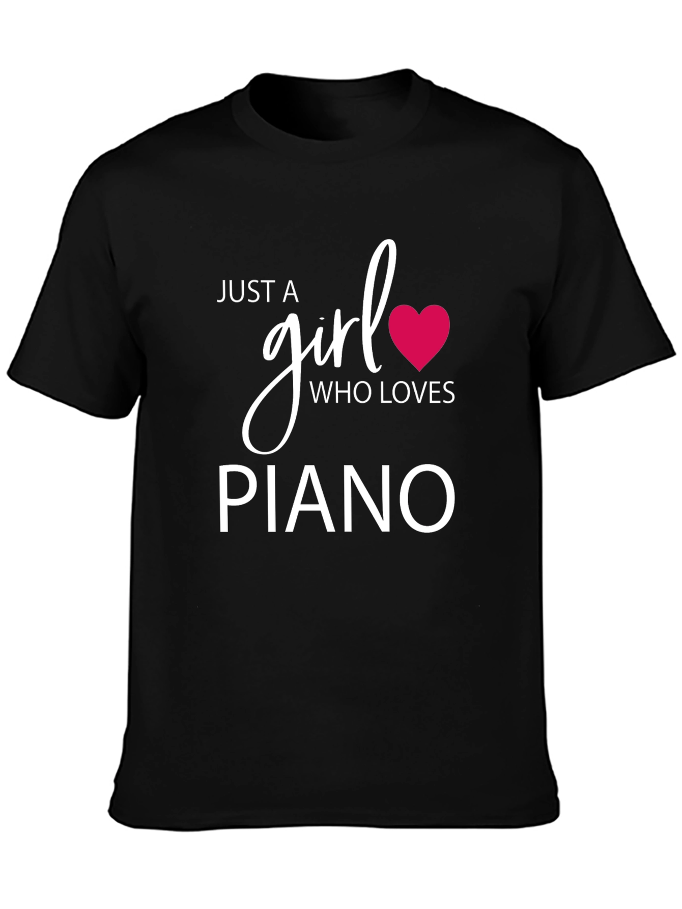 Just a Girl Who Loves Piano Black T-Shirt