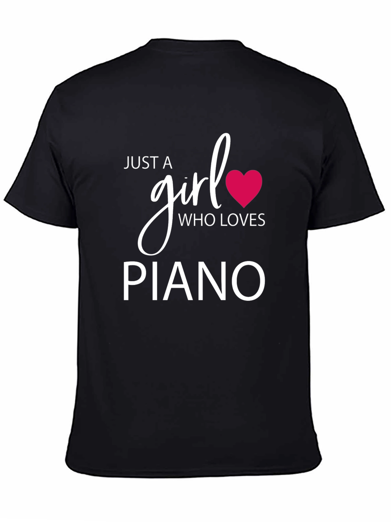 Just a Girl Who Loves Piano Black T-Shirt