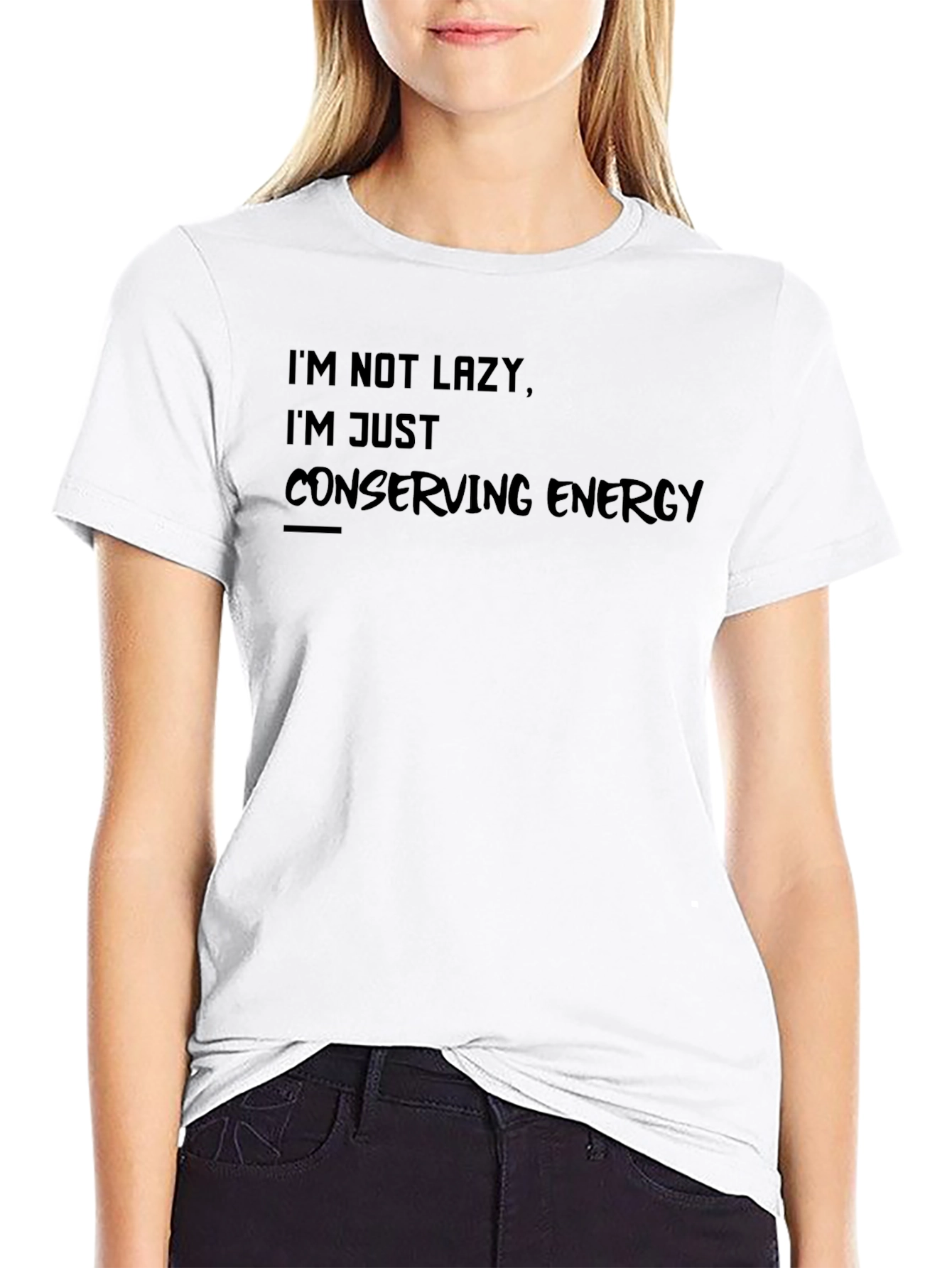 Im Not Lazy T-Shirt - Conserving Energy Tee