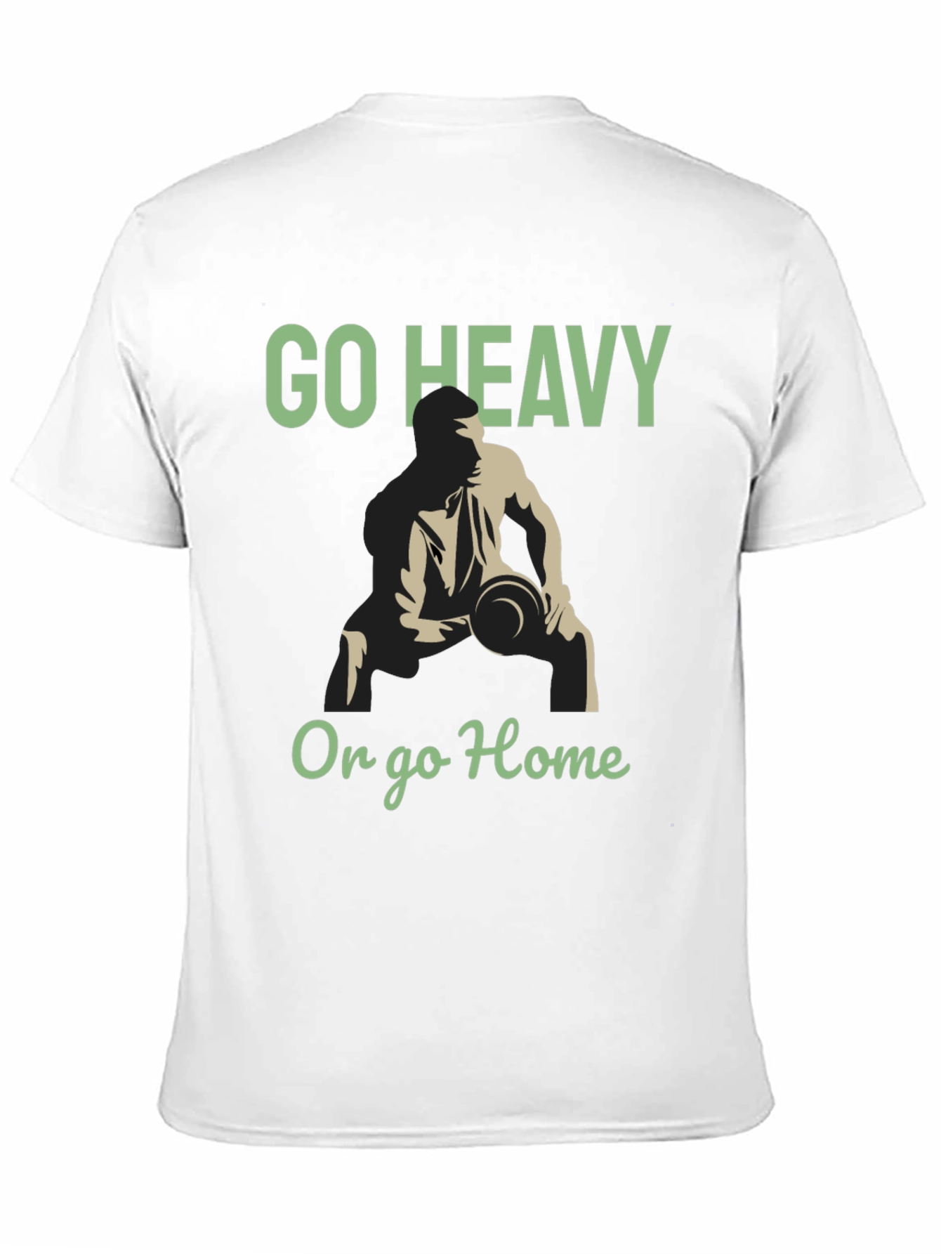 Go Heavy or Go Home Gym T-Shirt