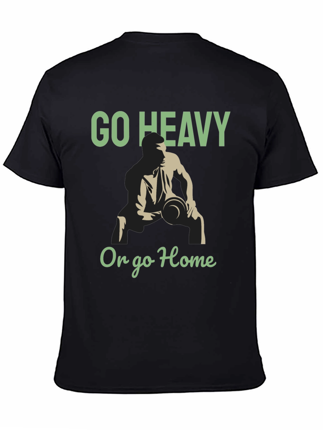 Go Heavy or Go Home Gym T-Shirt