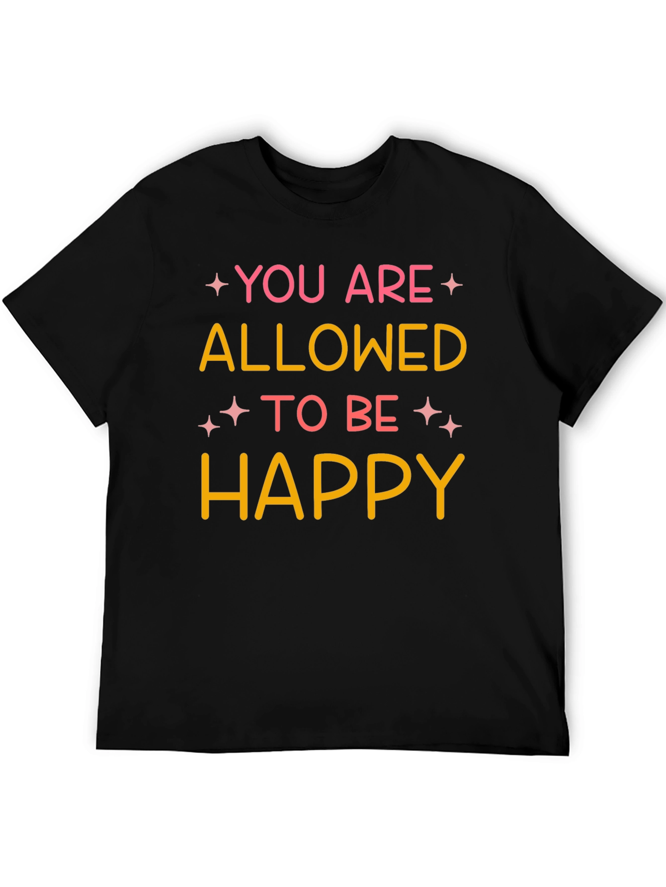 You Are Allowed To Be Happy Graphic Tee