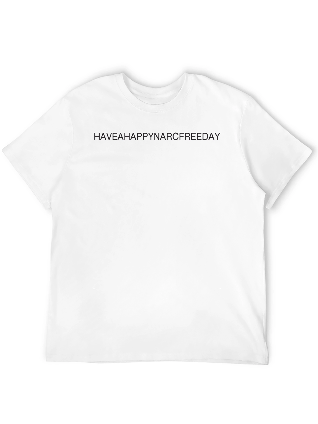 HAVEAHAPPYNARCFREEDAY Black T-Shirt
