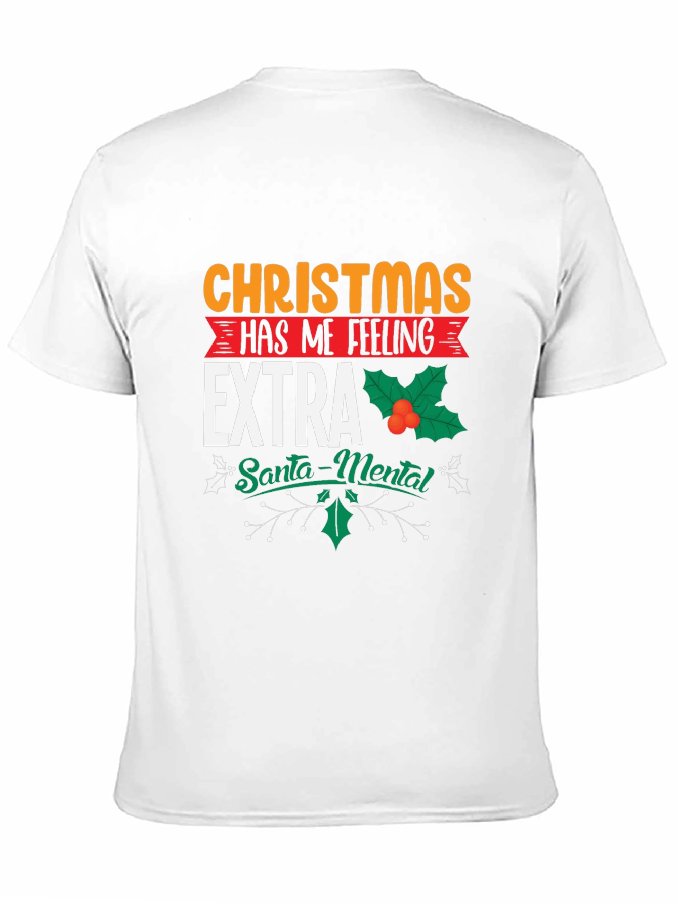 Christmas Extra Santa-Mental Holiday T-Shirt