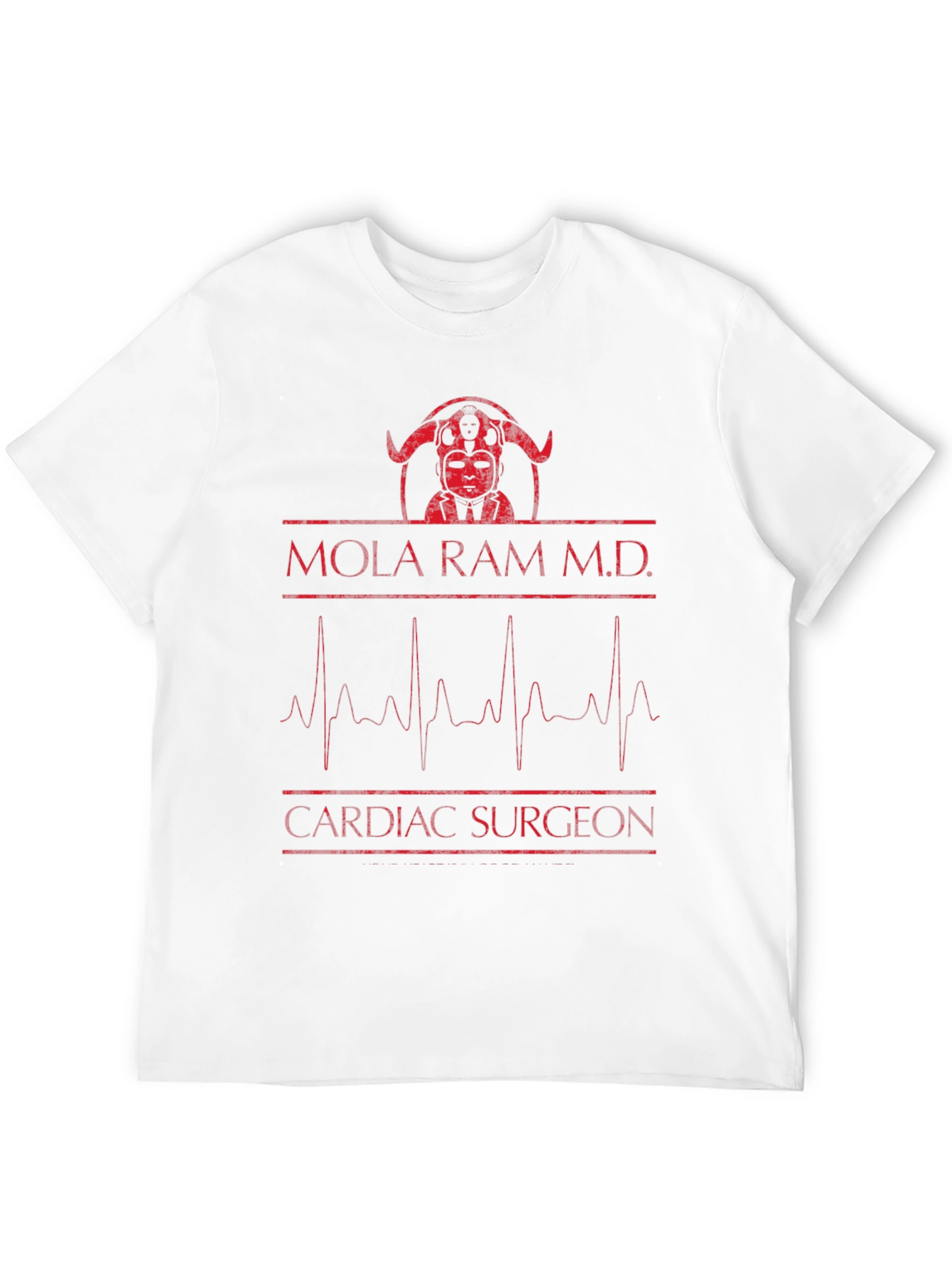 Mola Ram M.D. Cardiac Surgeon Graphic T-Shirt