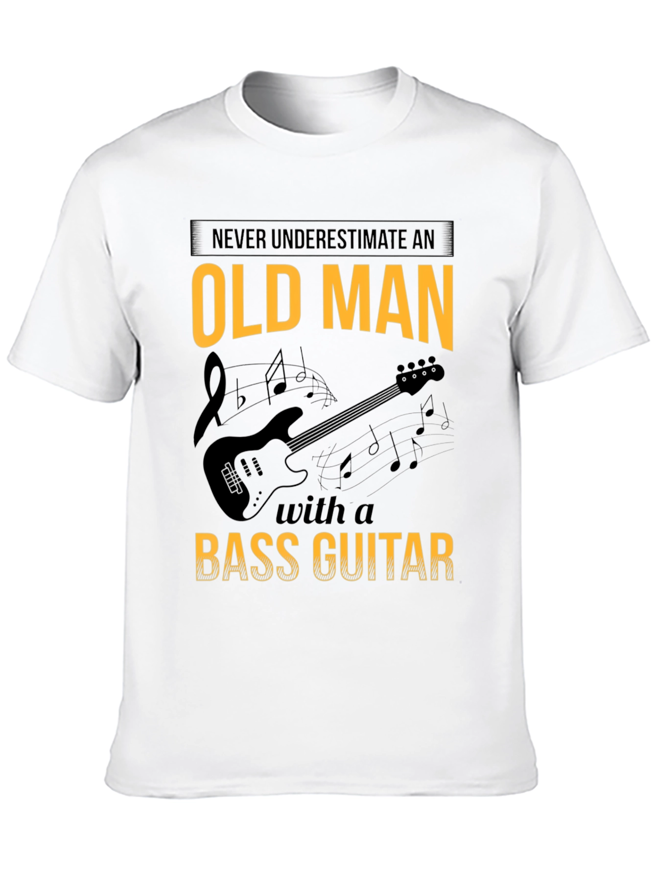 Old Man Bass Guitar T-Shirt: Never Underestimate