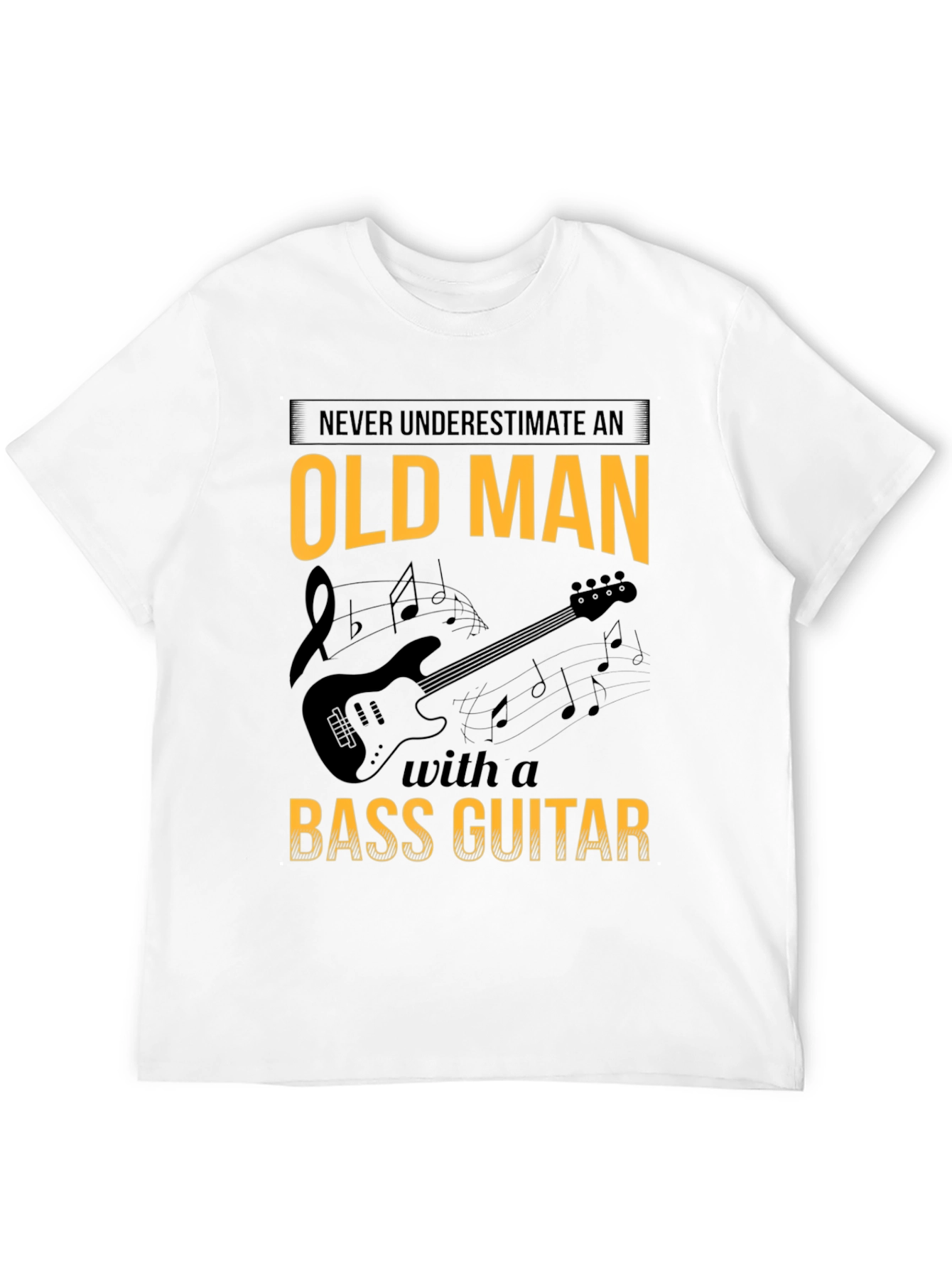 Old Man Bass Guitar T-Shirt: Never Underestimate