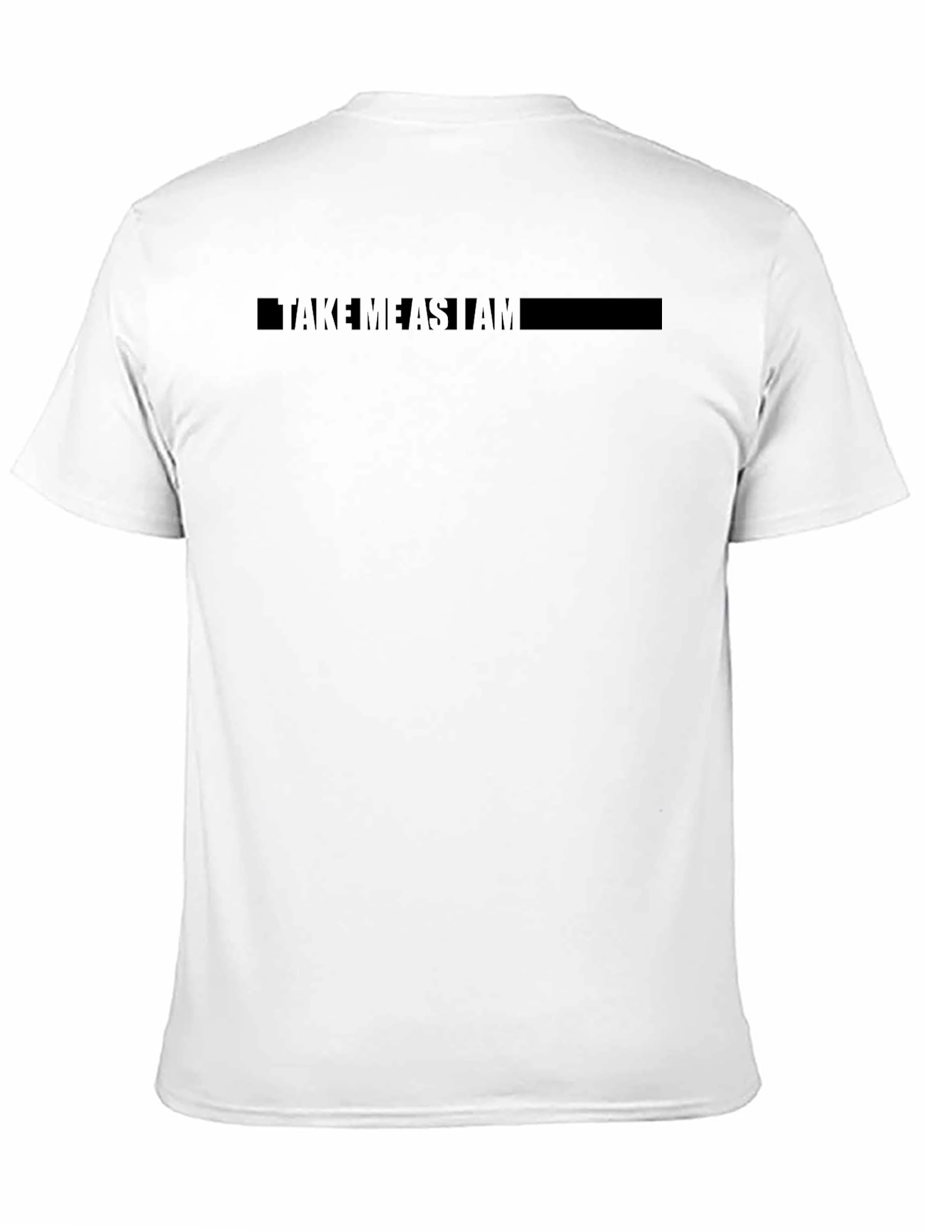 Take Me As I Am T-Shirt - Black