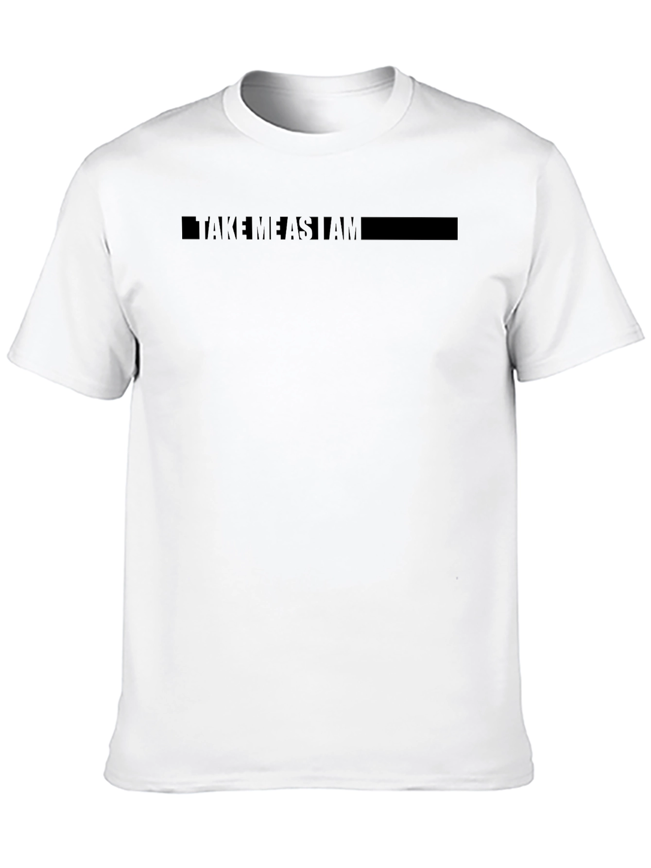Take Me As I Am T-Shirt - Black