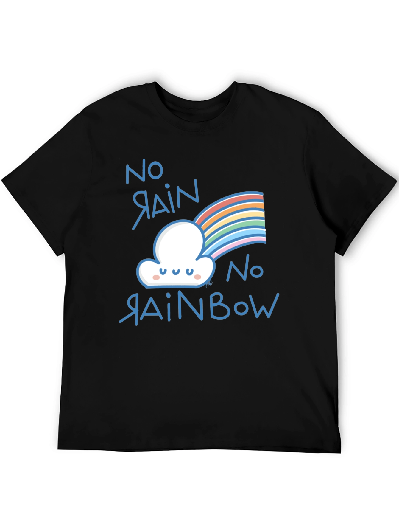 No Rain No Rainbow Graphic Tee Shirt