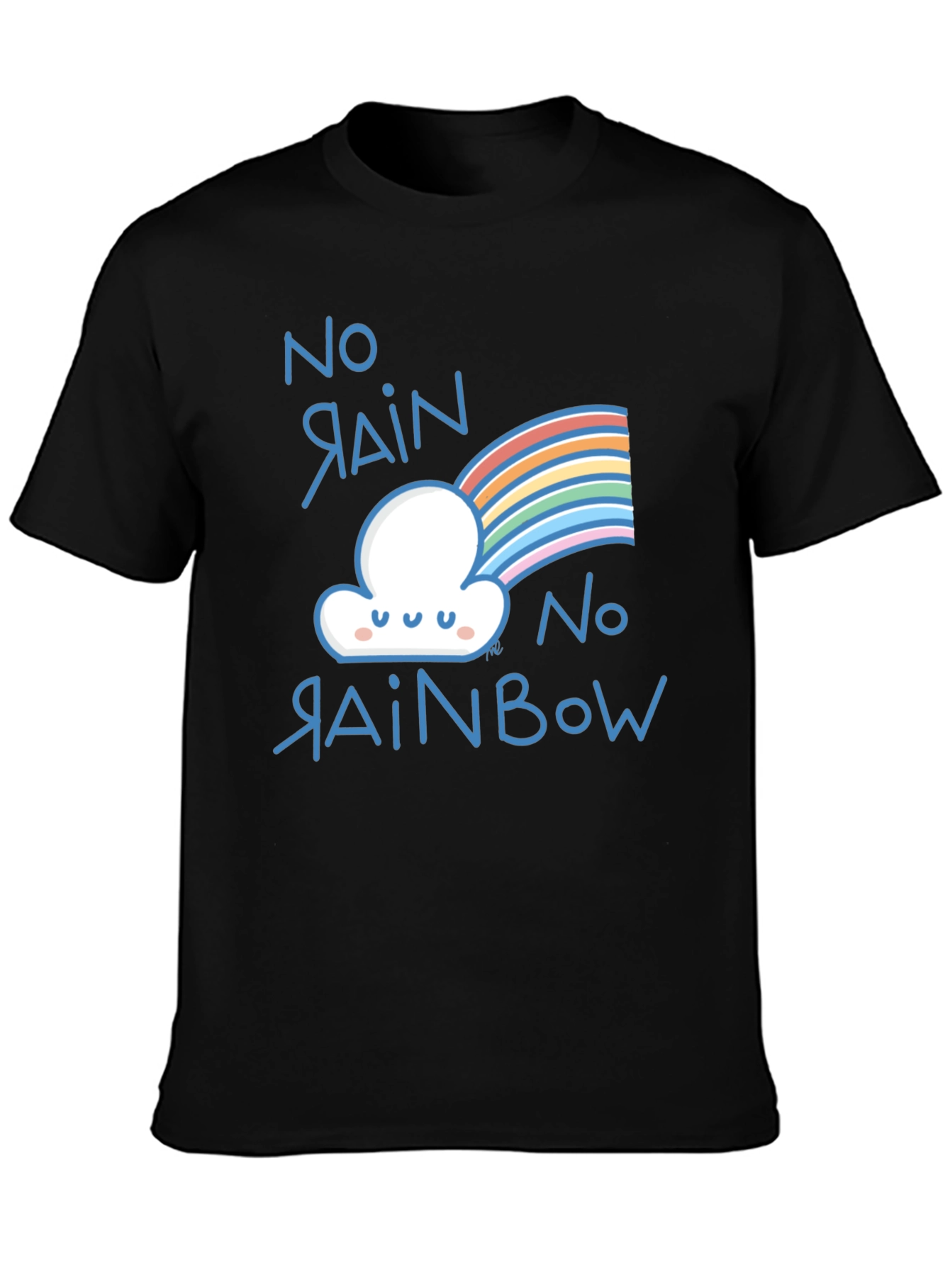 No Rain No Rainbow Graphic Tee Shirt