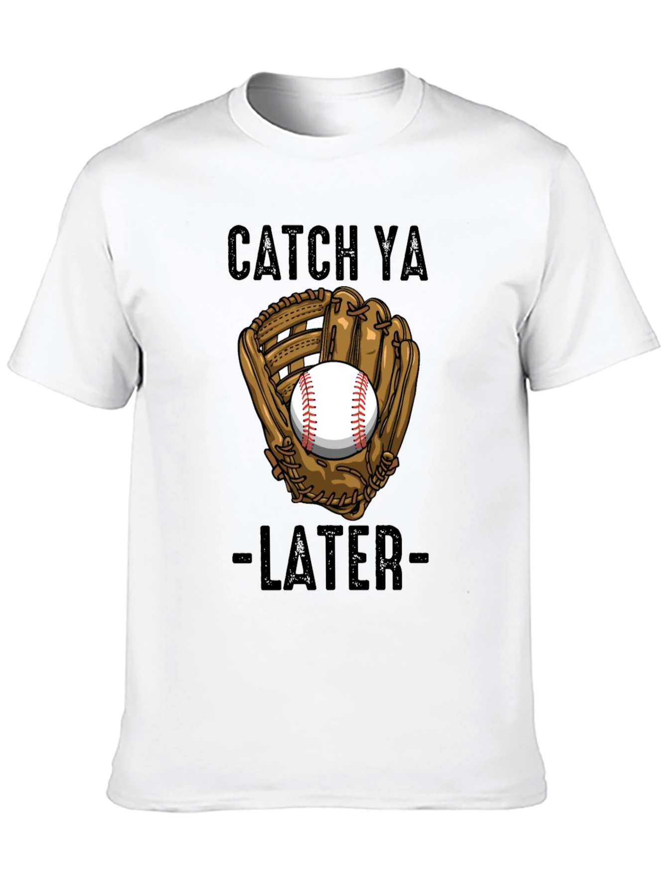 Catch Ya Later Baseball T-Shirt