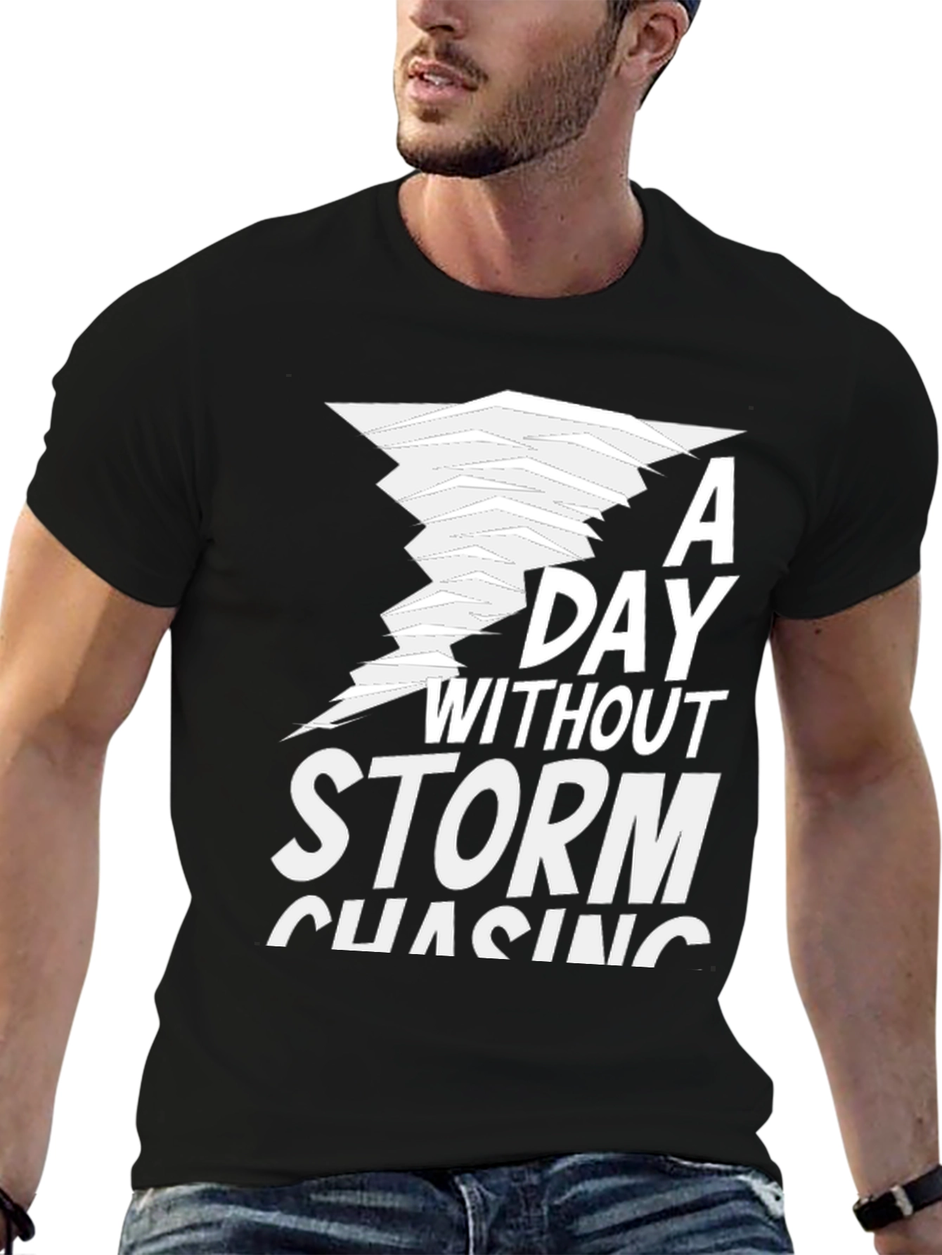 Storm Chasing T-Shirt A Day Without Storms