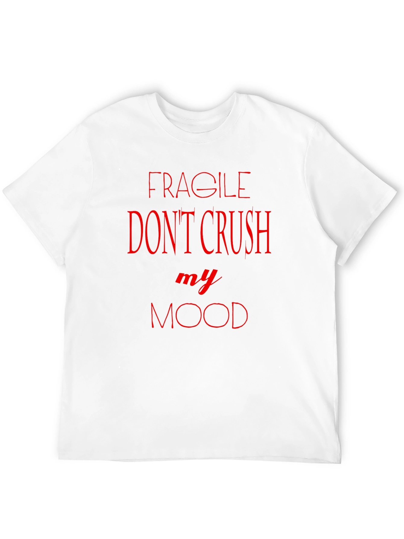 Fragile Dont Crush My Mood Black T-Shirt