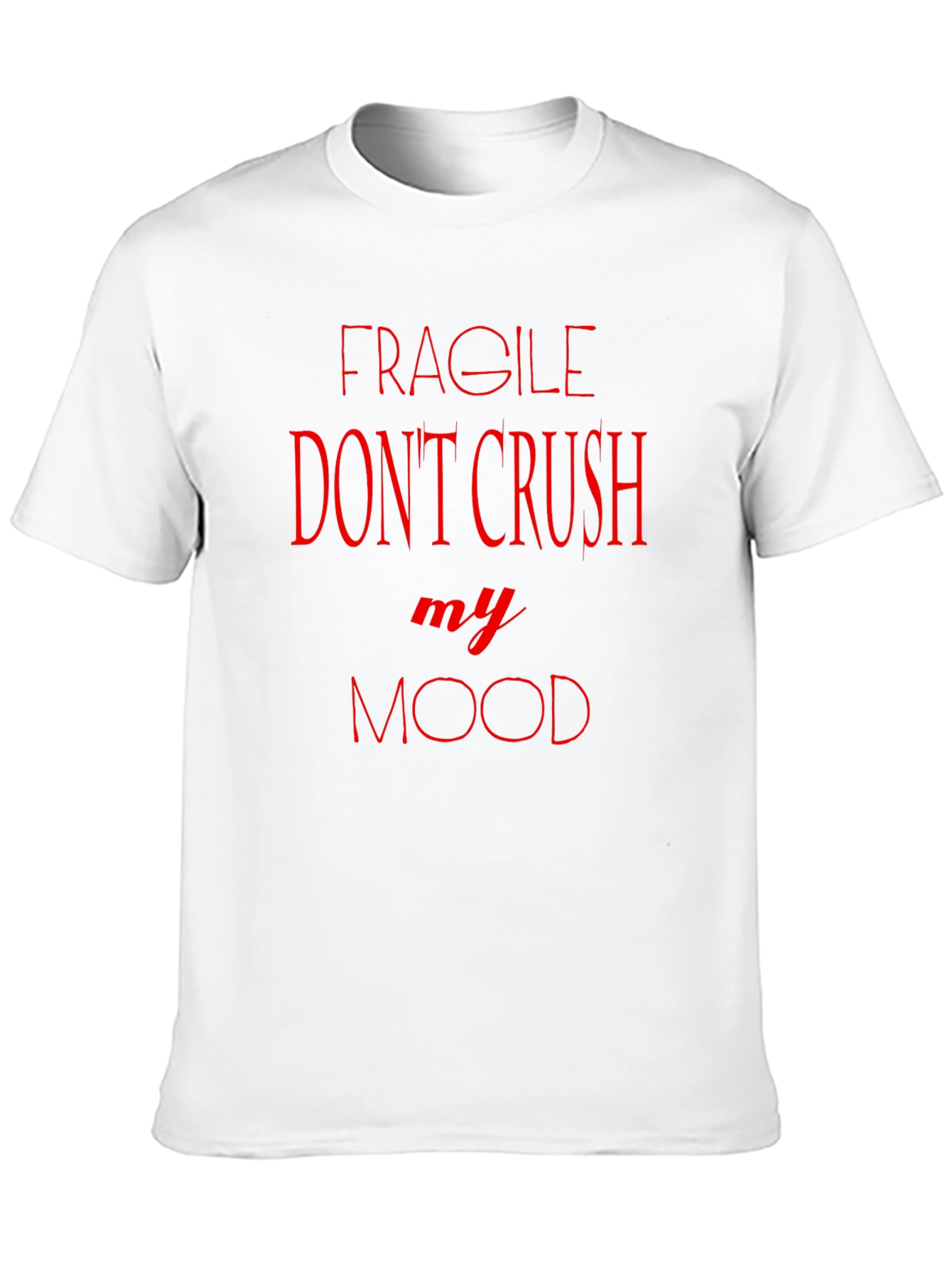 Fragile Dont Crush My Mood Black T-Shirt