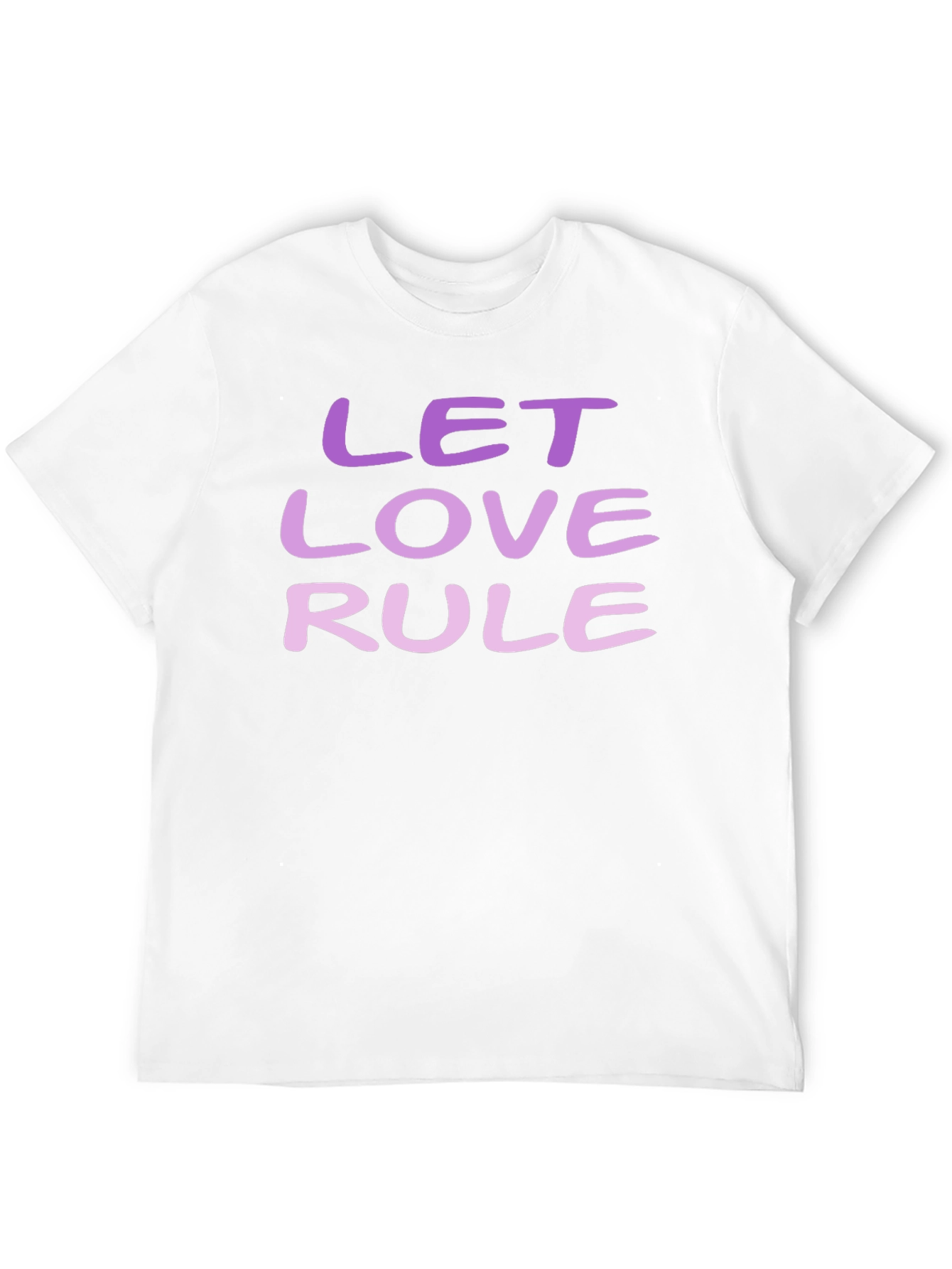 Let Love Rule T-Shirt - Positive Message Tee