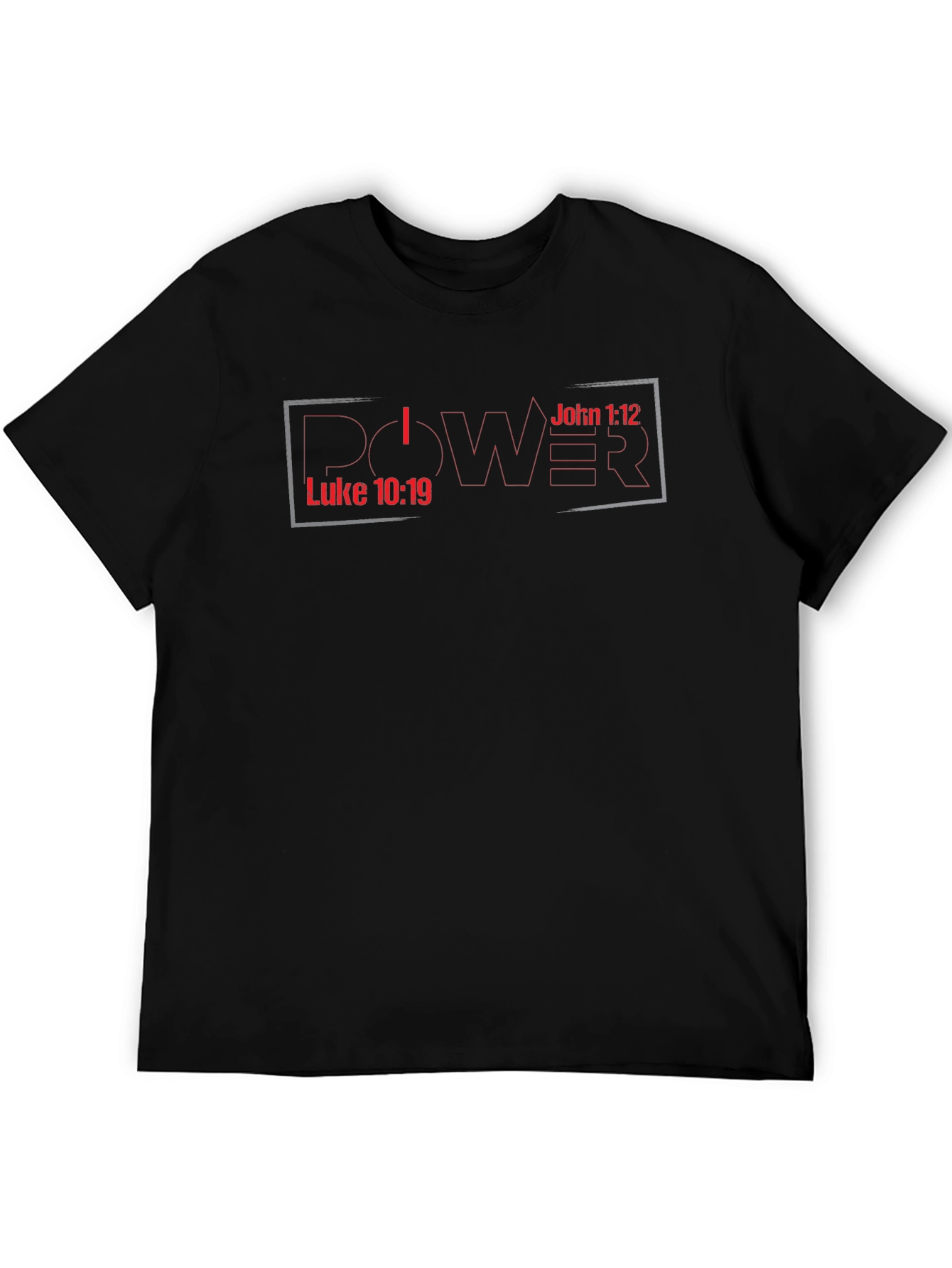 Power Bible Verse T-Shirt - Luke 10:19 John 1:12