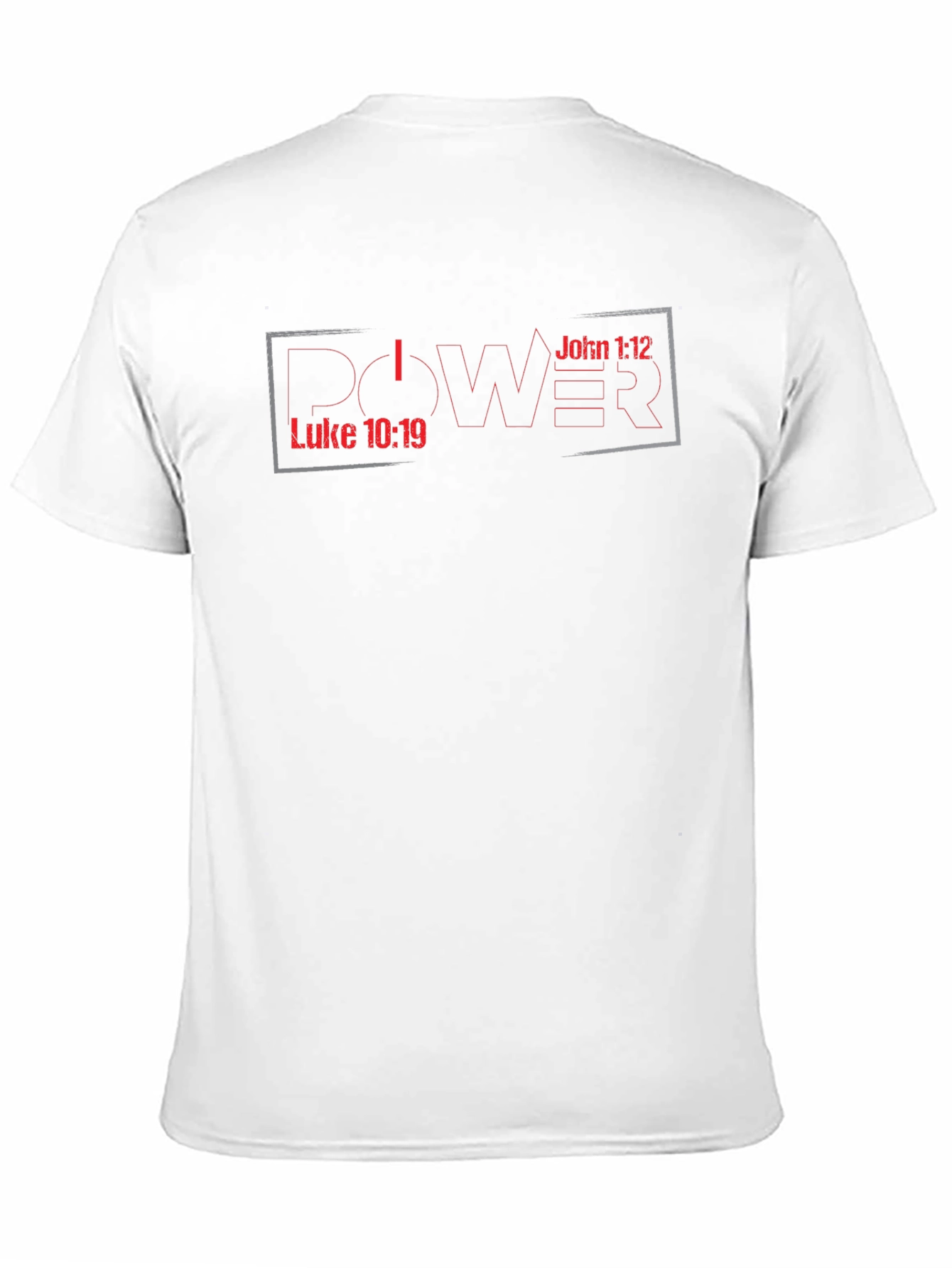 Power Bible Verse T-Shirt - Luke 10:19 John 1:12