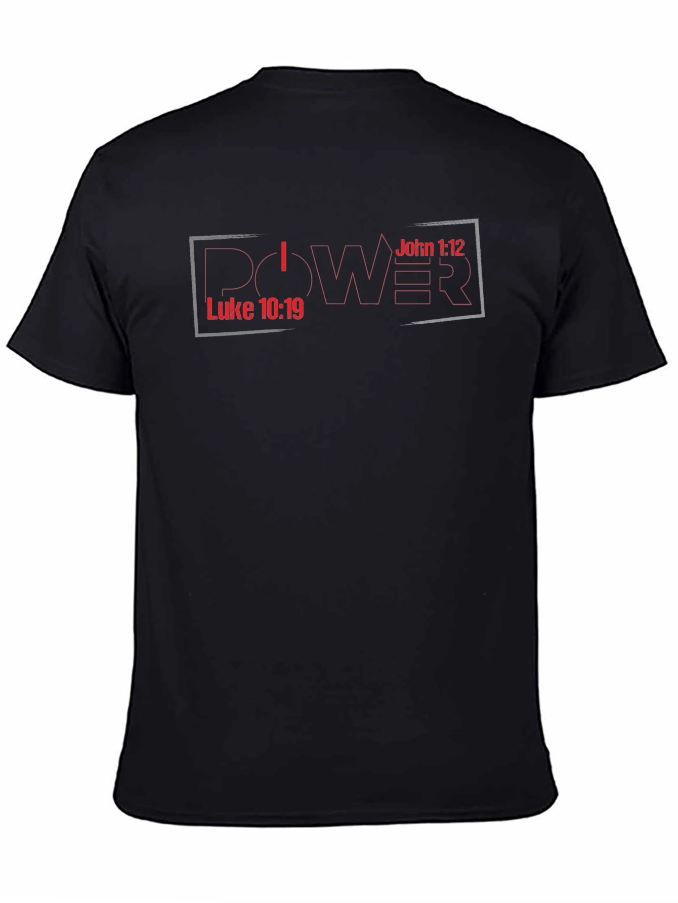 Power Bible Verse T-Shirt - Luke 10:19 John 1:12