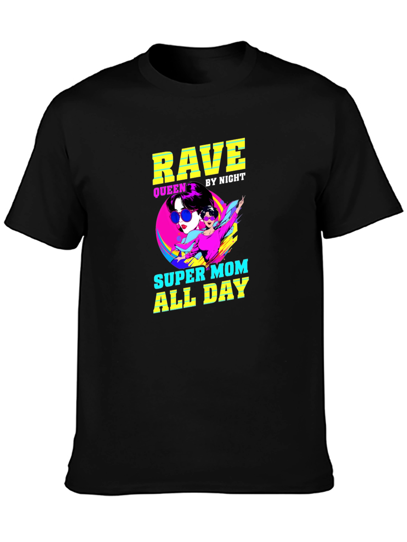 Rave Queen Super Mom T-Shirt