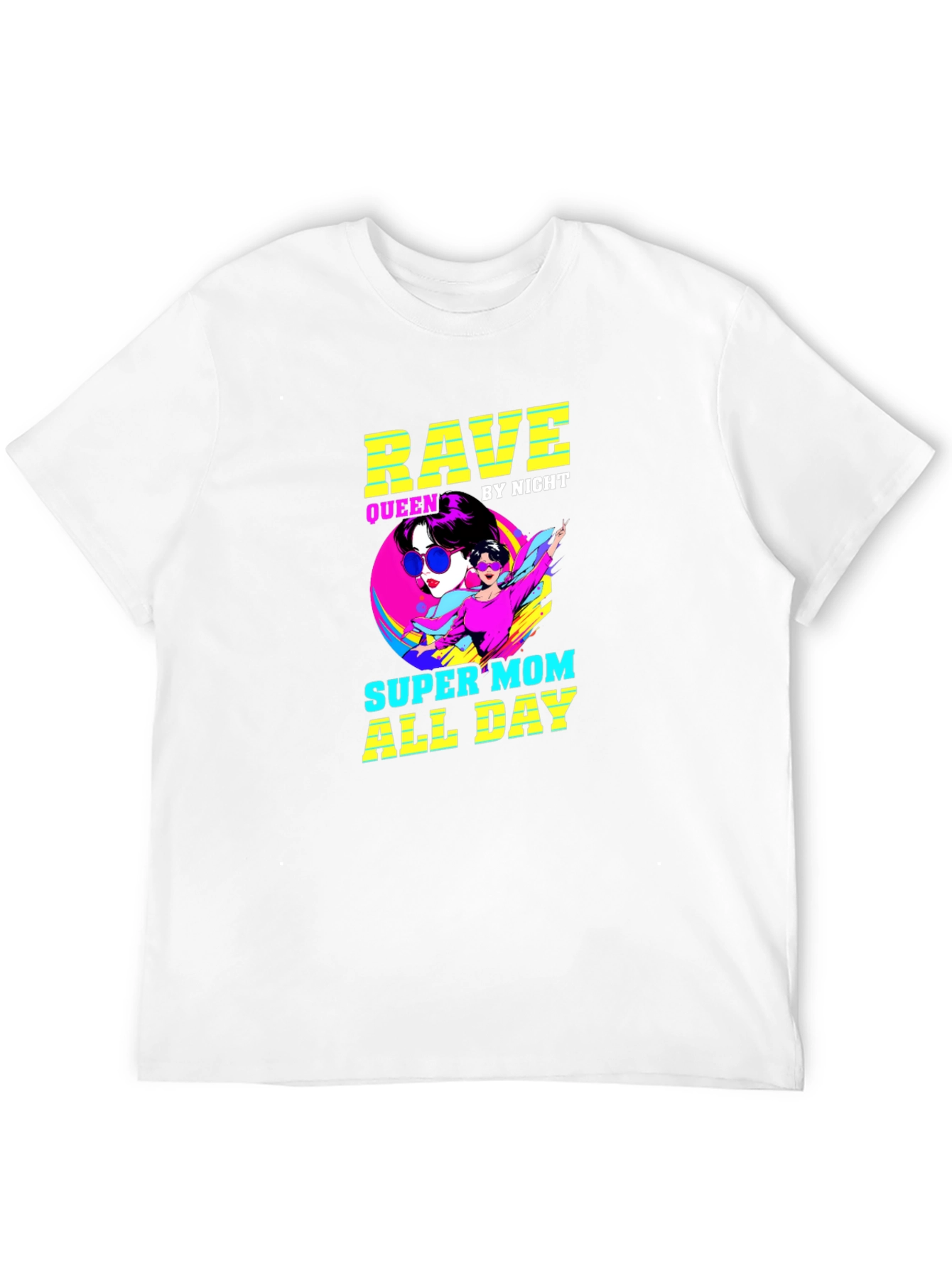Rave Queen Super Mom T-Shirt
