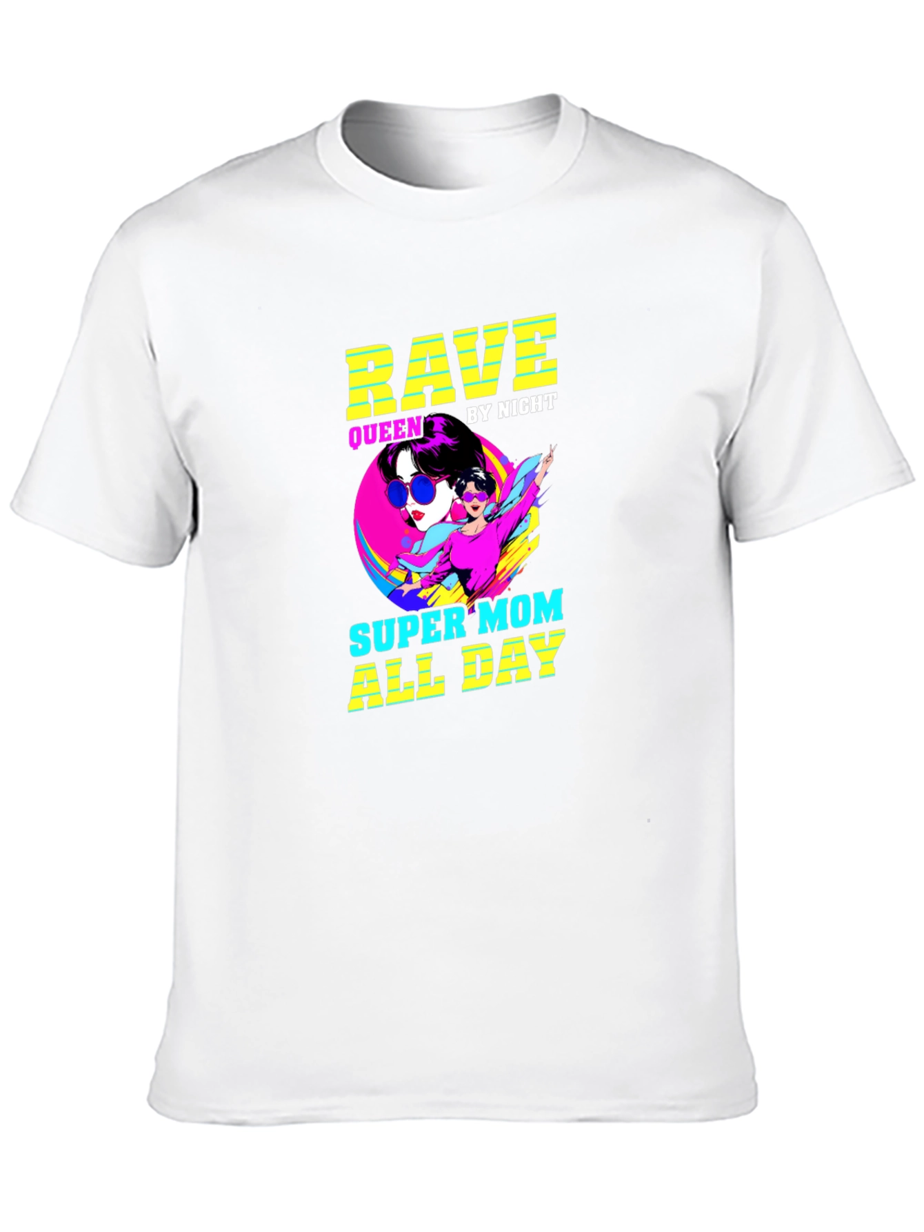 Rave Queen Super Mom T-Shirt