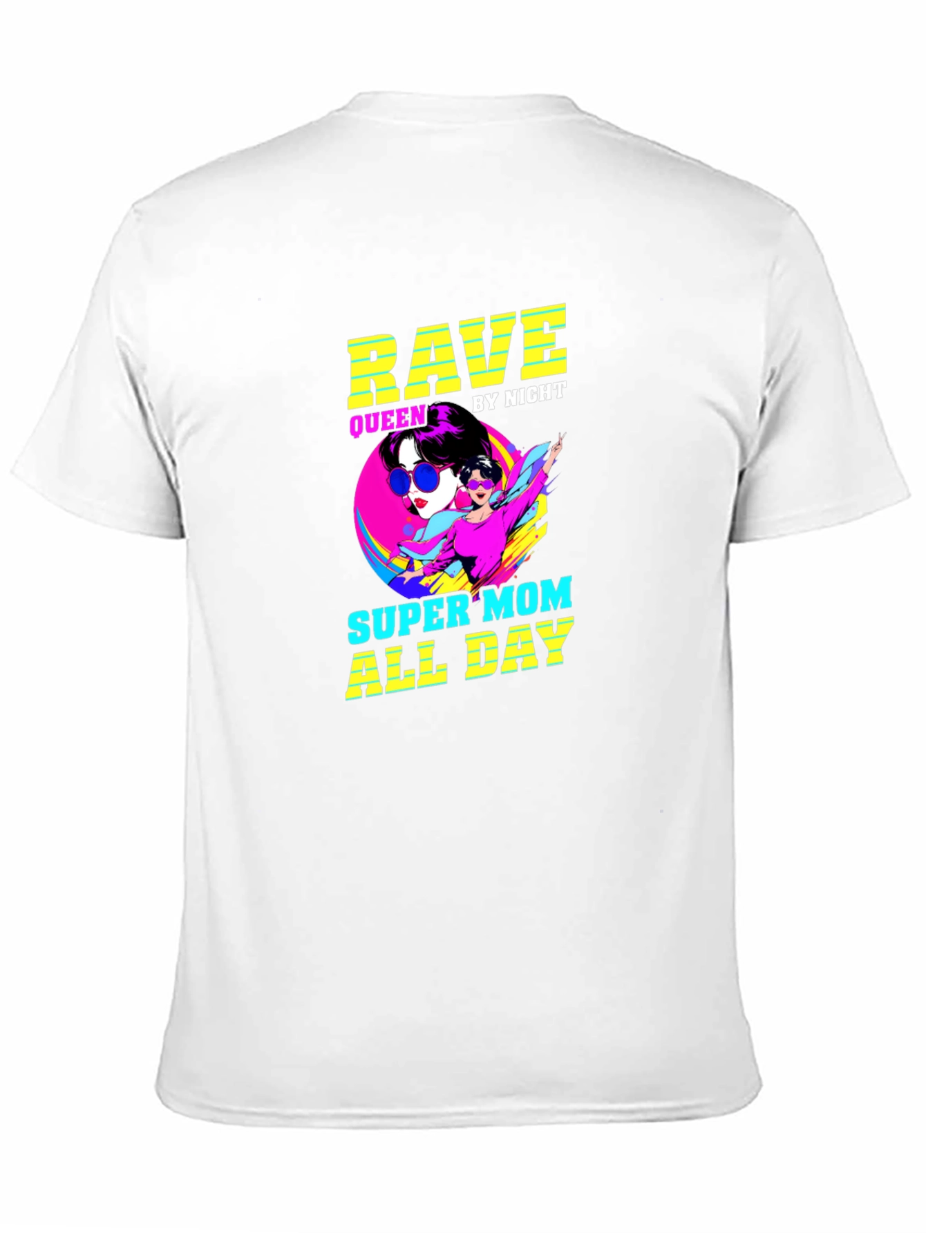 Rave Queen Super Mom T-Shirt