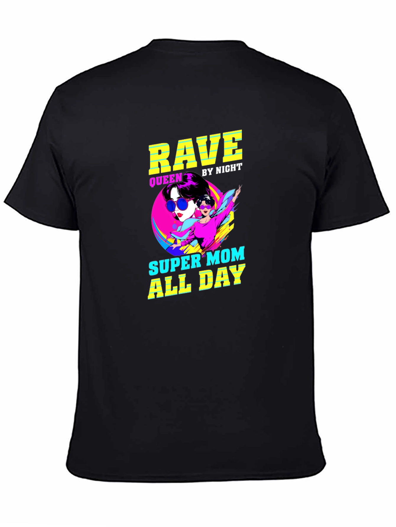 Rave Queen Super Mom T-Shirt