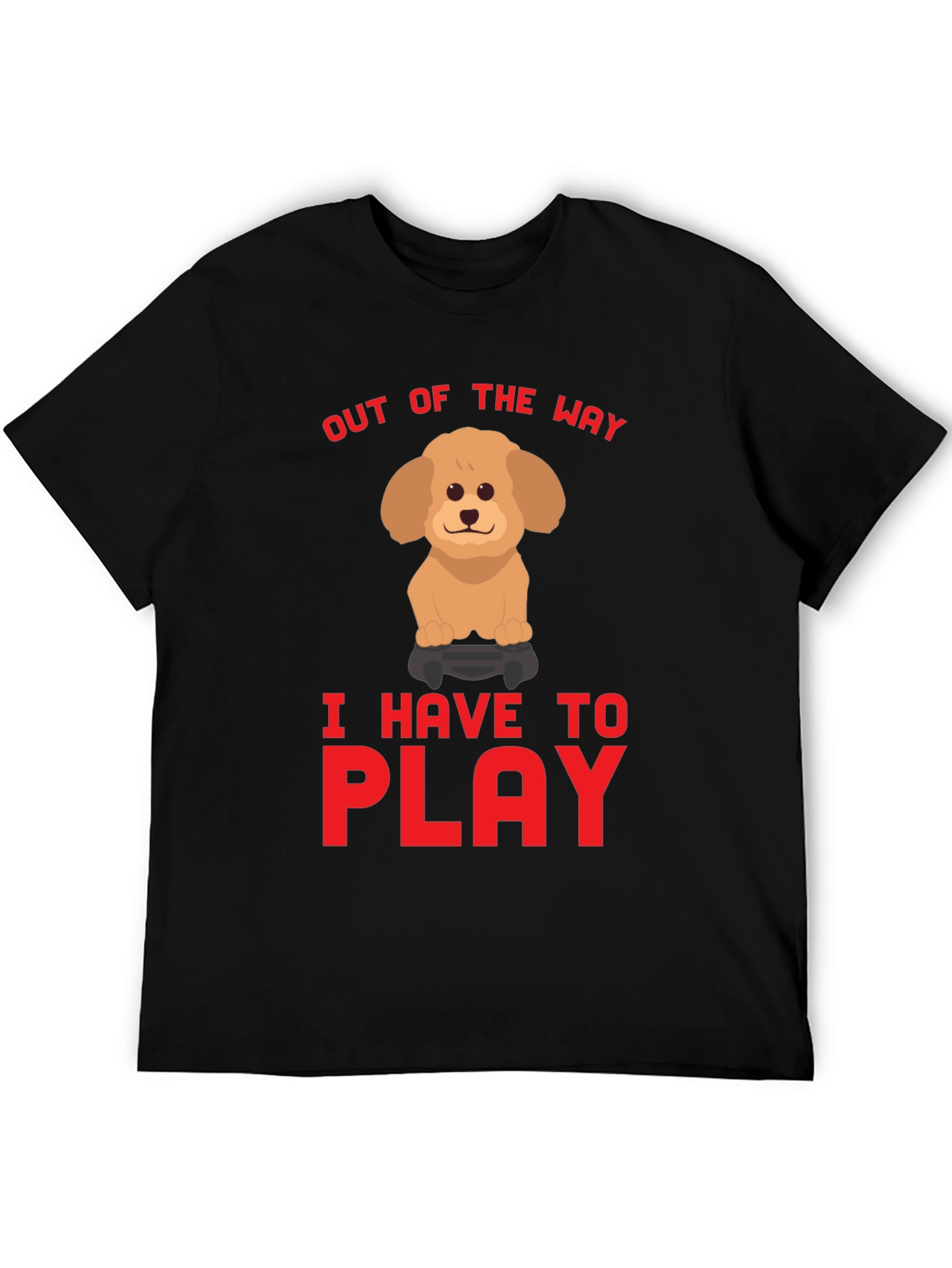 Out Of The Way I Have To Play T-Shirt