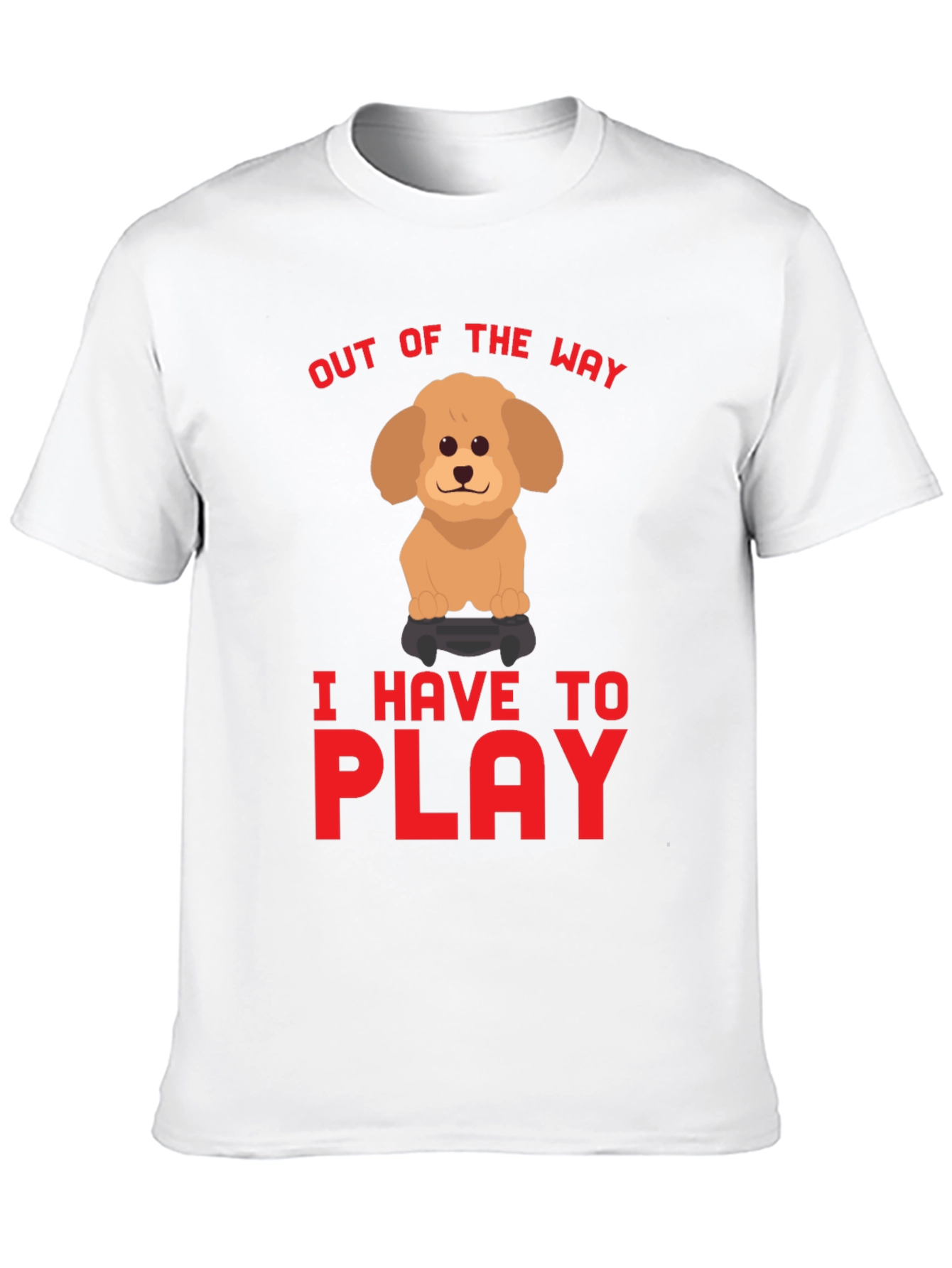 Out Of The Way I Have To Play T-Shirt