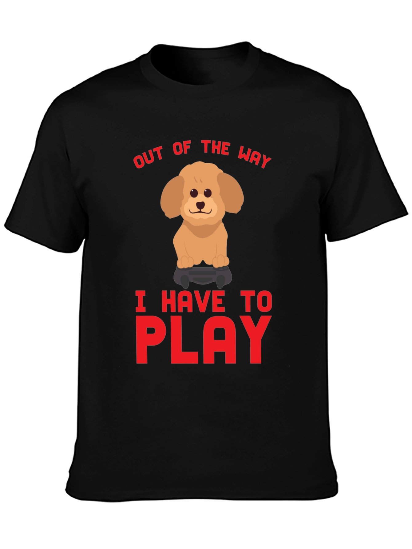 Out Of The Way I Have To Play T-Shirt