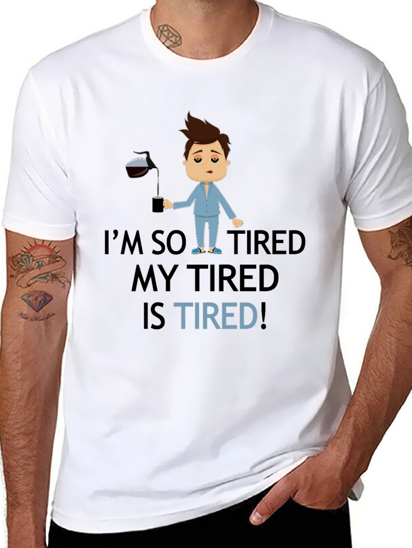 Im So Tired Graphic T-Shirt