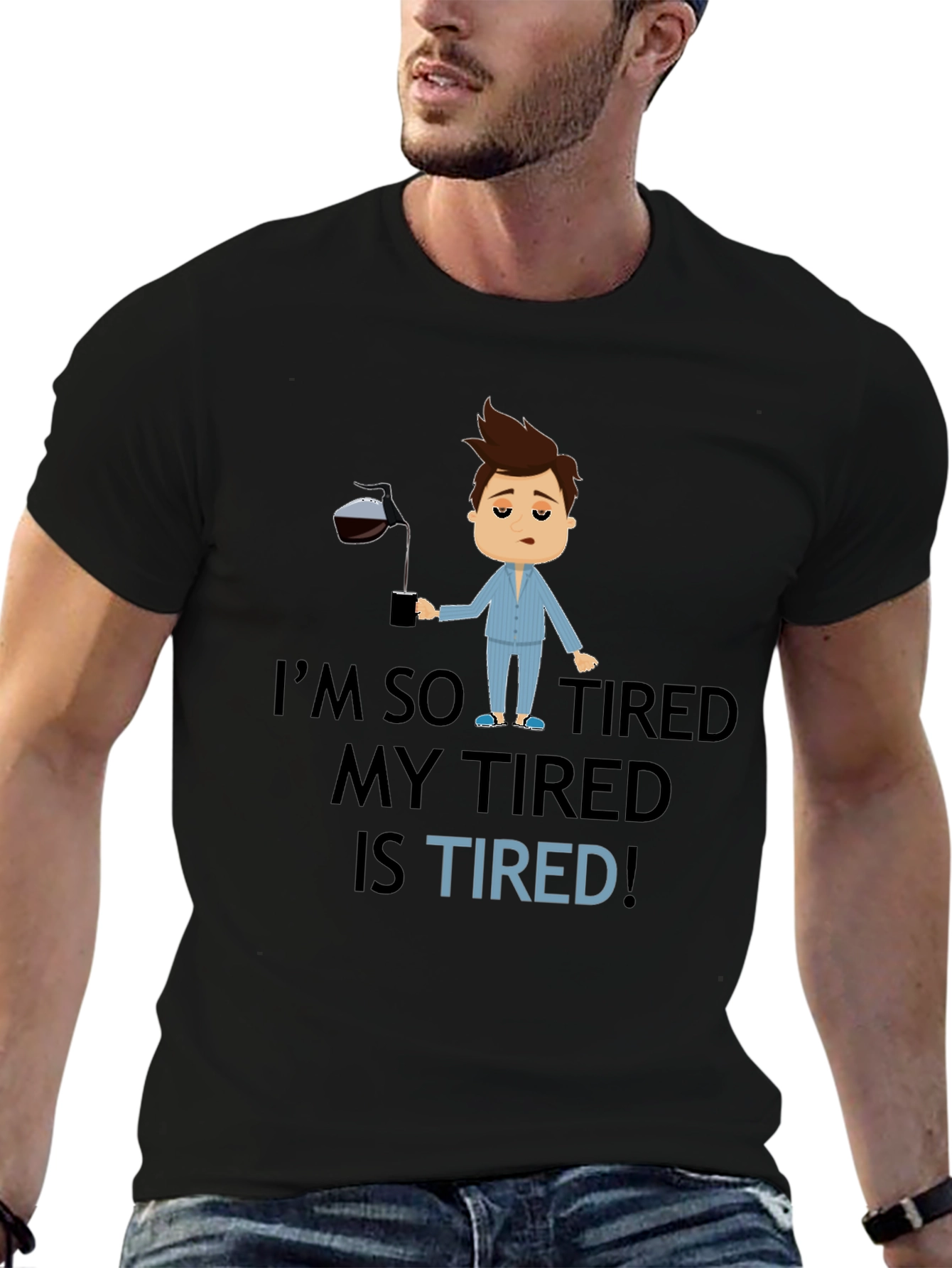 Im So Tired Graphic T-Shirt