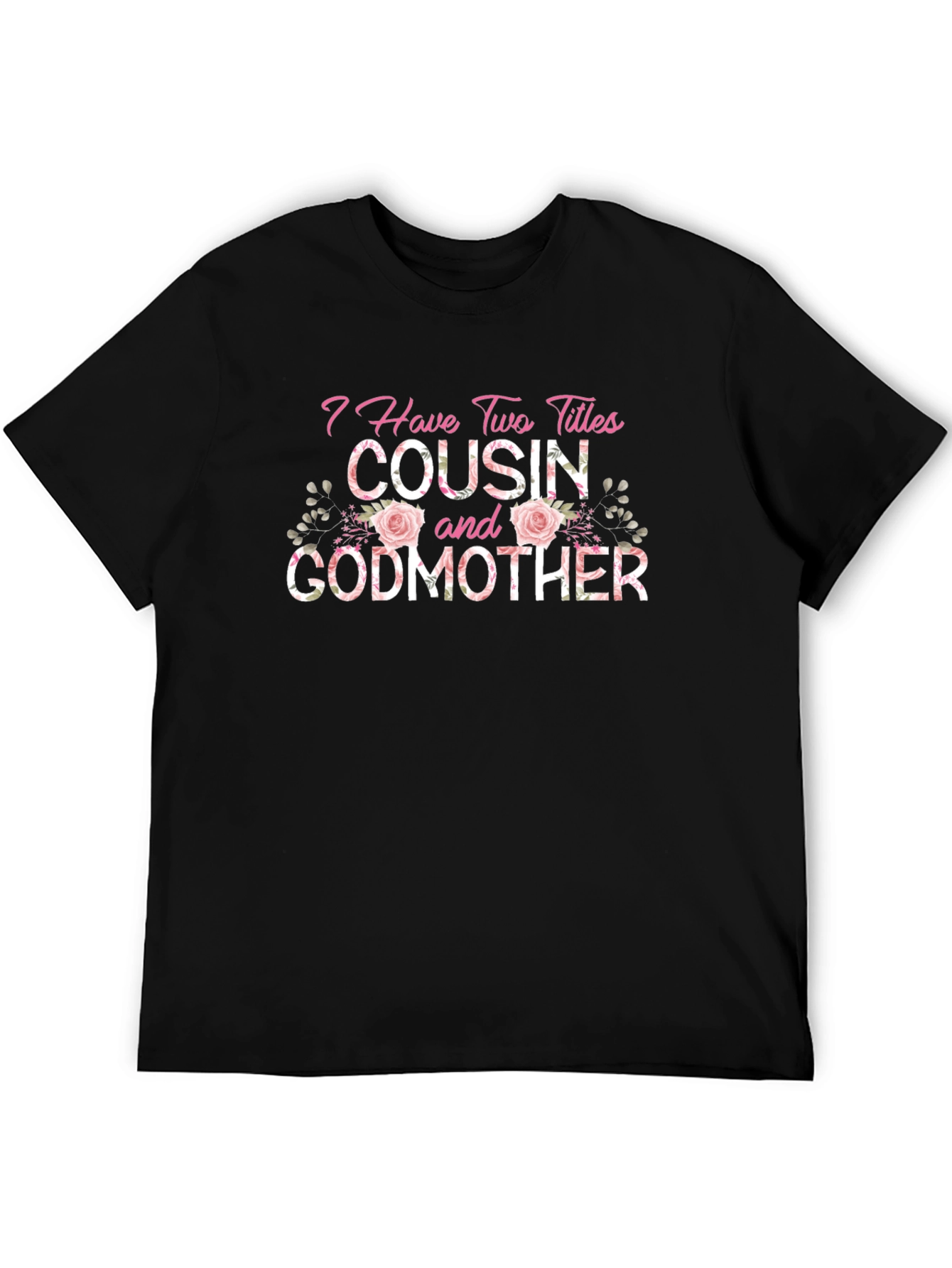 Cousin & Godmother Floral T-Shirt
