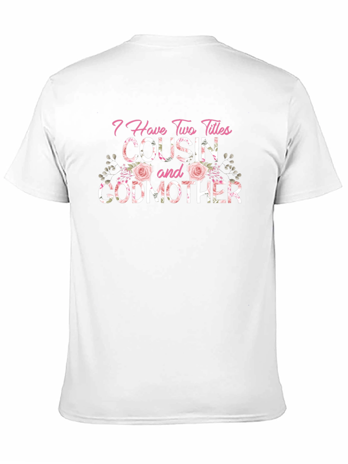 Cousin & Godmother Floral T-Shirt