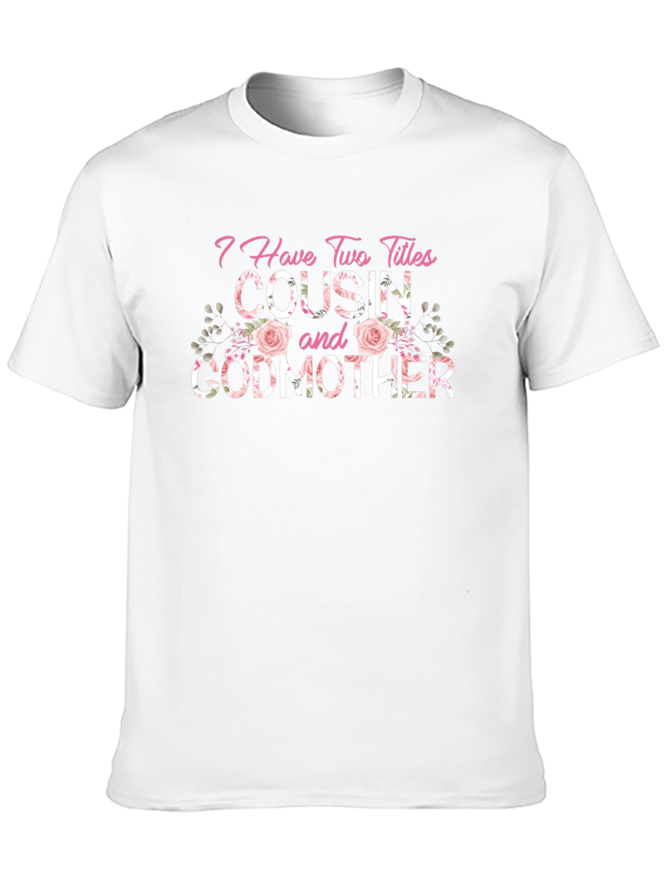 Cousin & Godmother Floral T-Shirt
