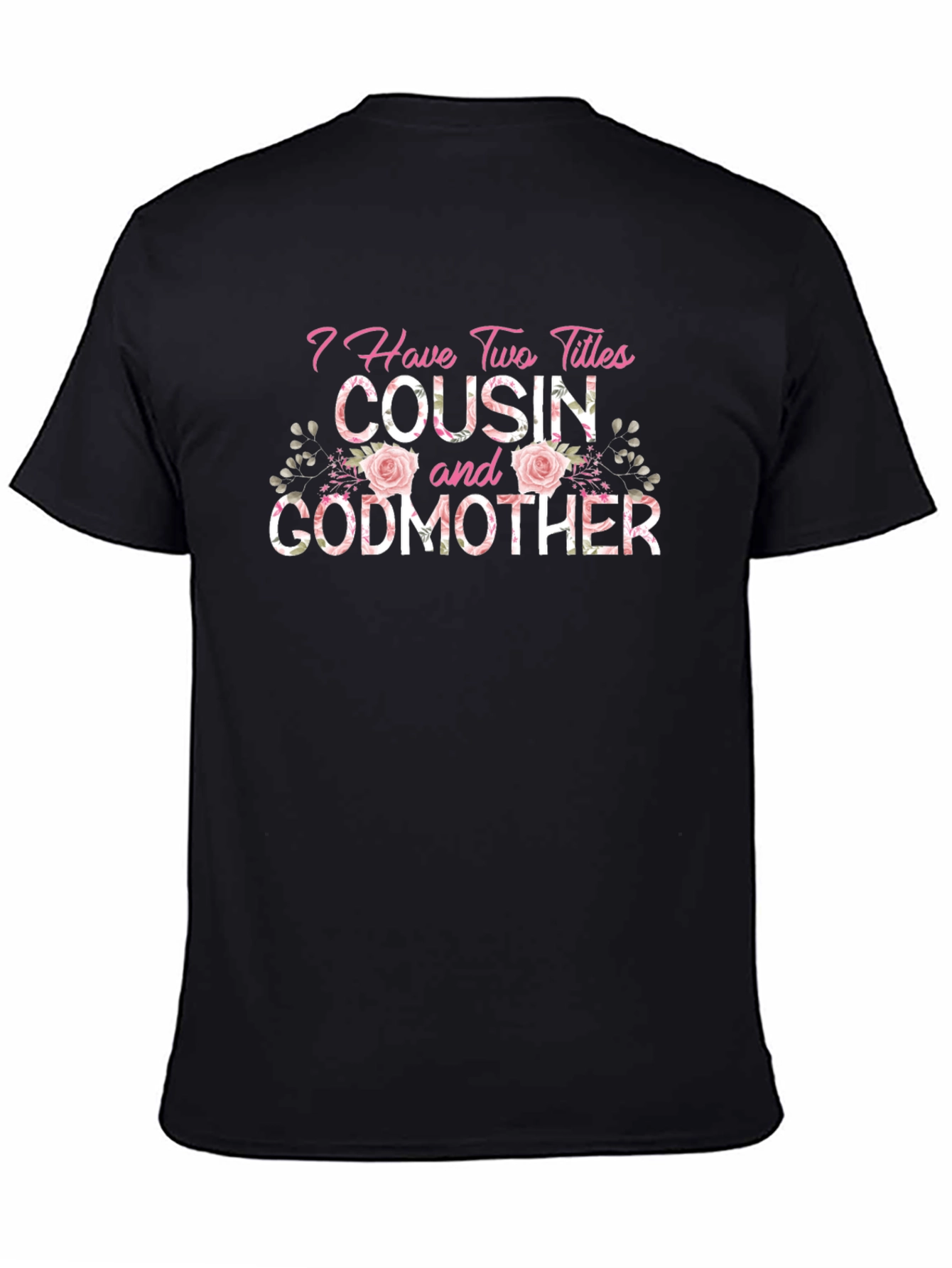 Cousin & Godmother Floral T-Shirt