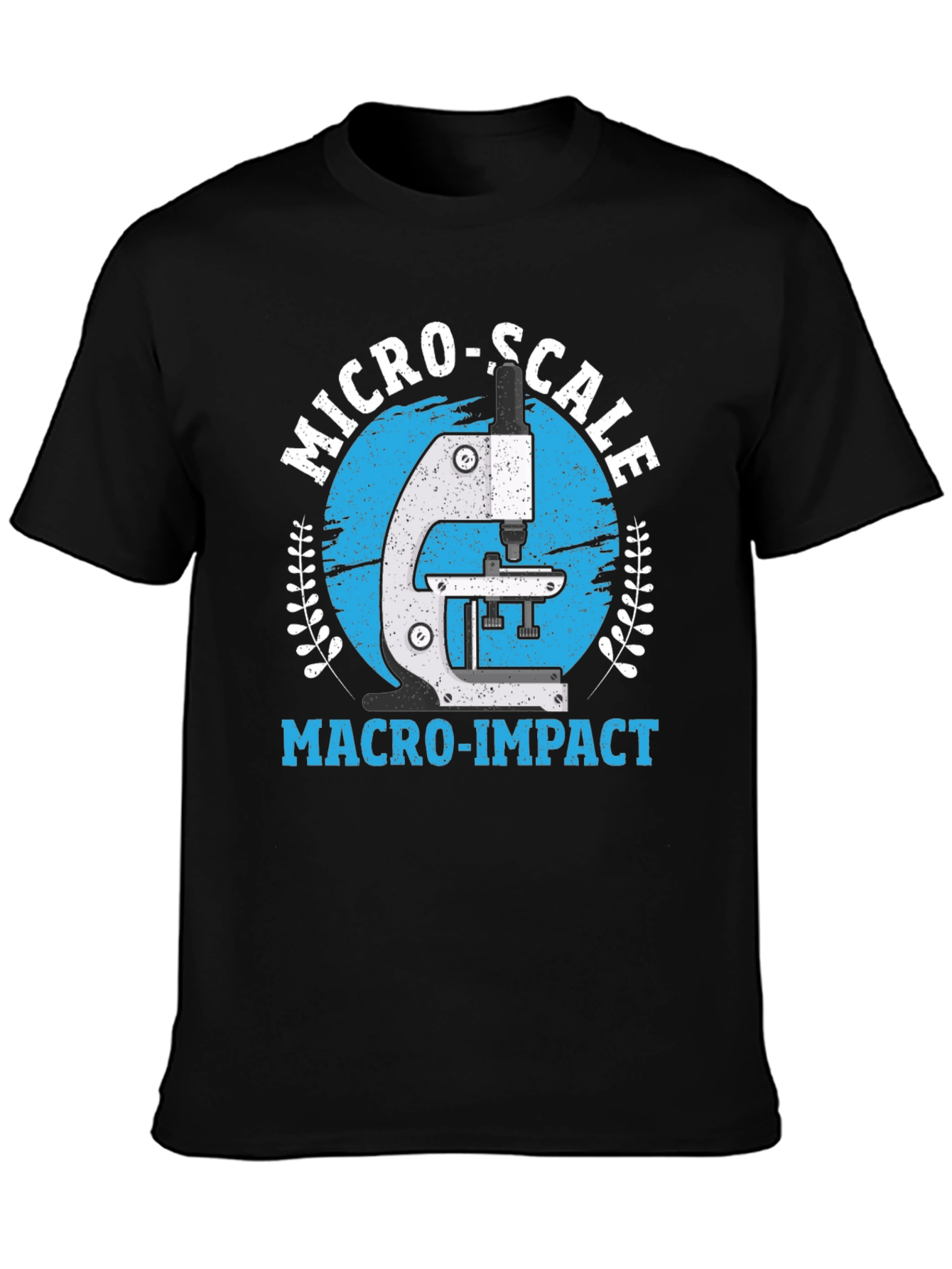Micro-Scale Macro-Impact Science T-Shirt