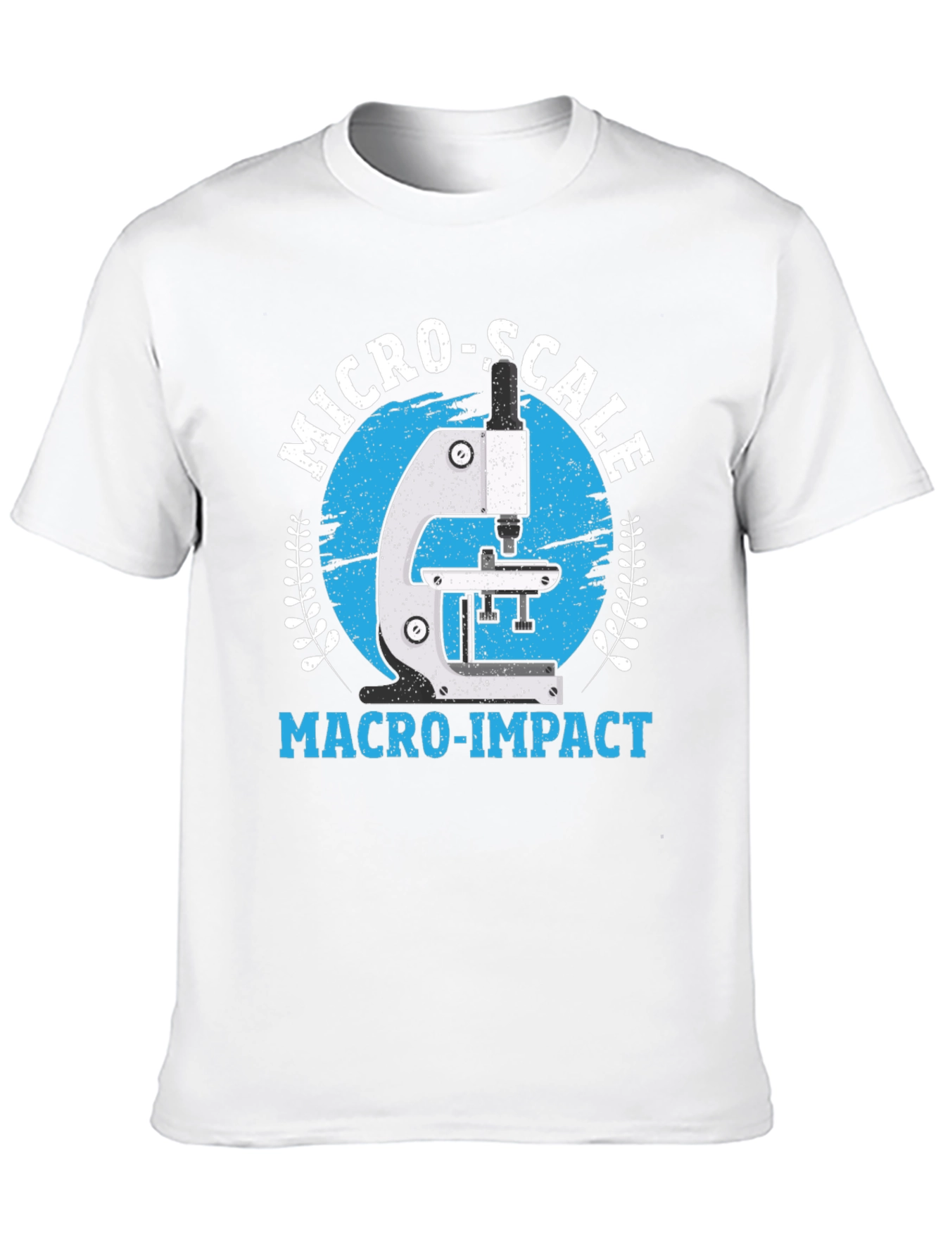 Micro-Scale Macro-Impact Science T-Shirt