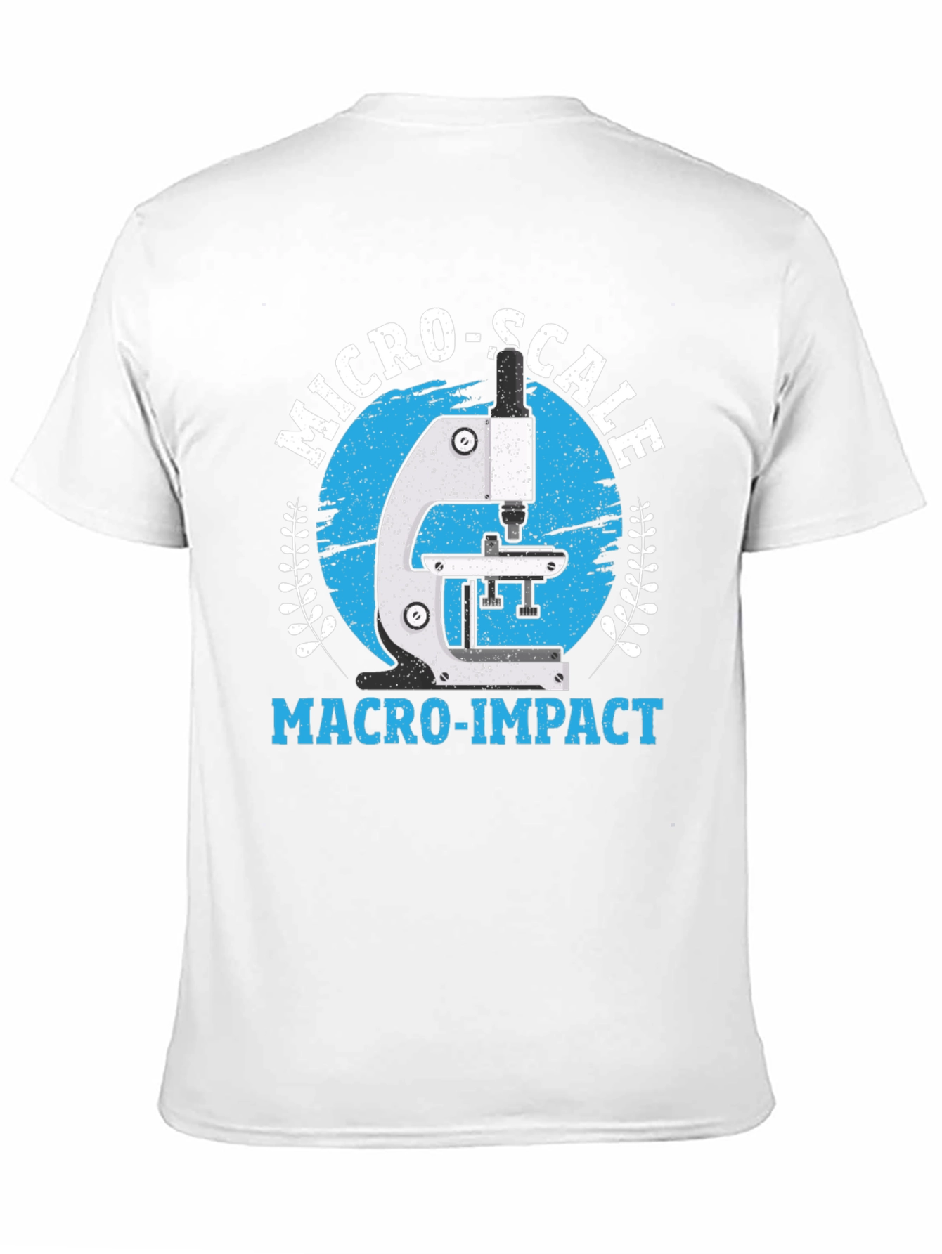 Micro-Scale Macro-Impact Science T-Shirt
