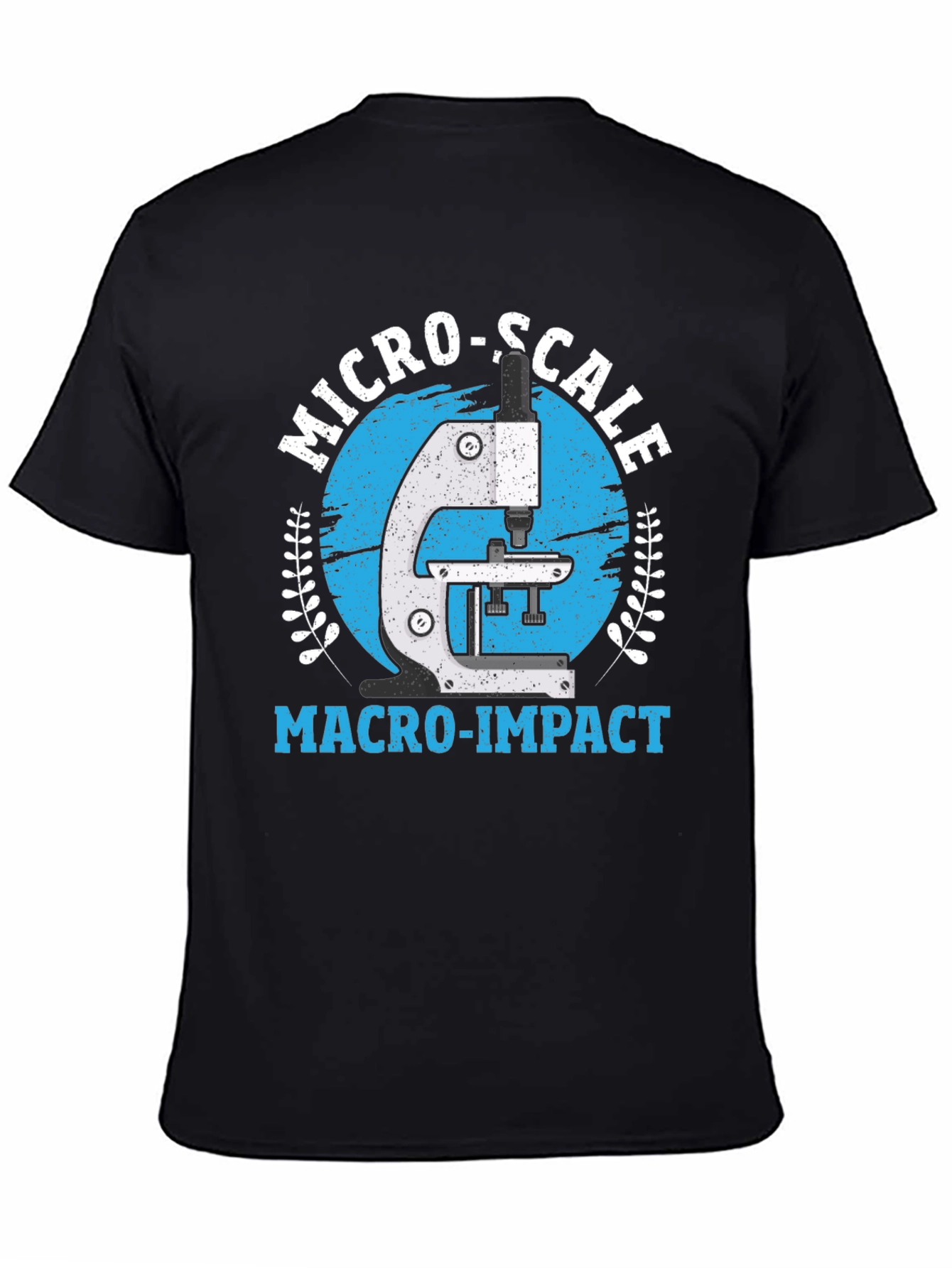 Micro-Scale Macro-Impact Science T-Shirt