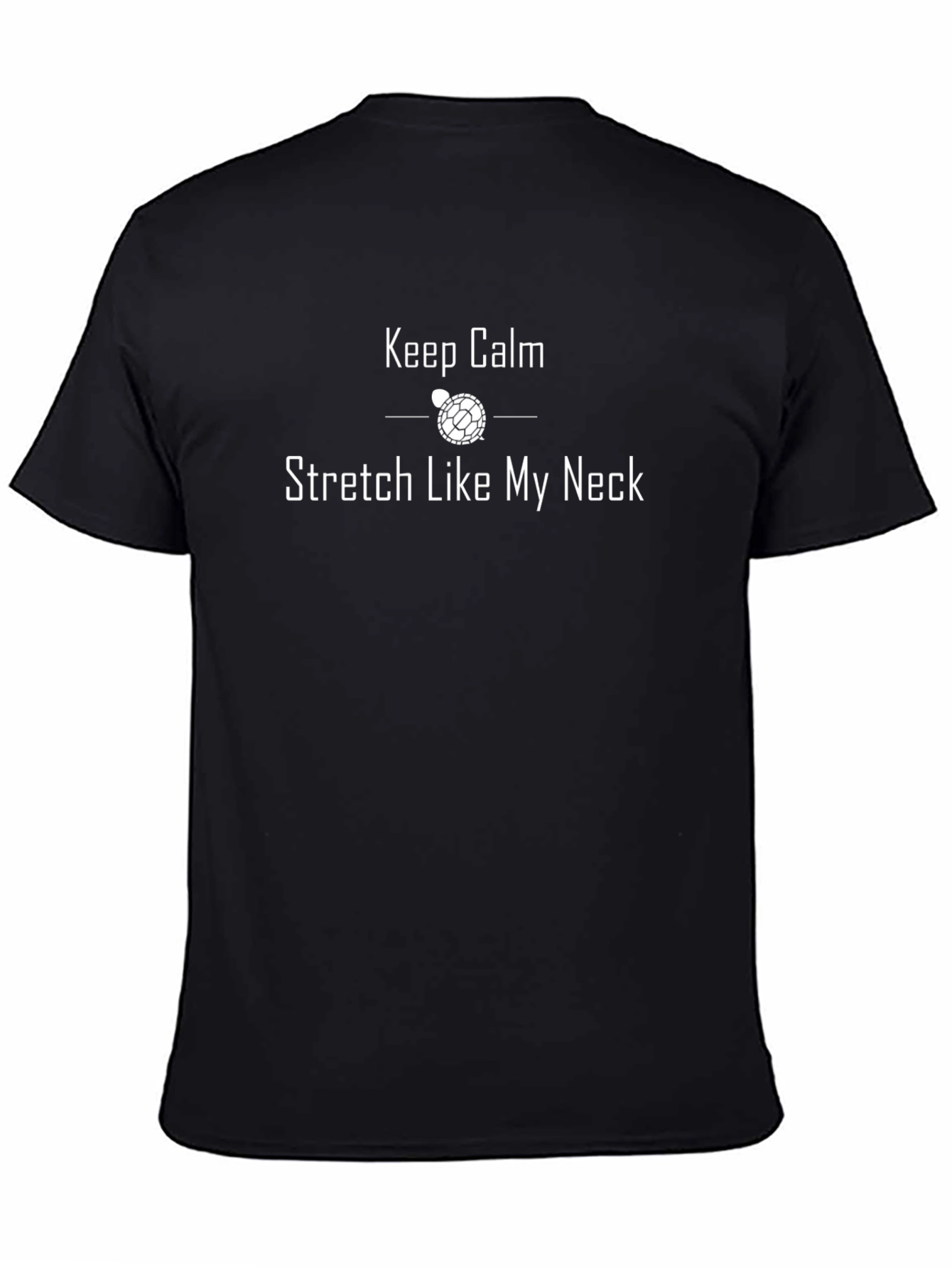 Keep Calm Stretch Like My Neck Black T-Shirt