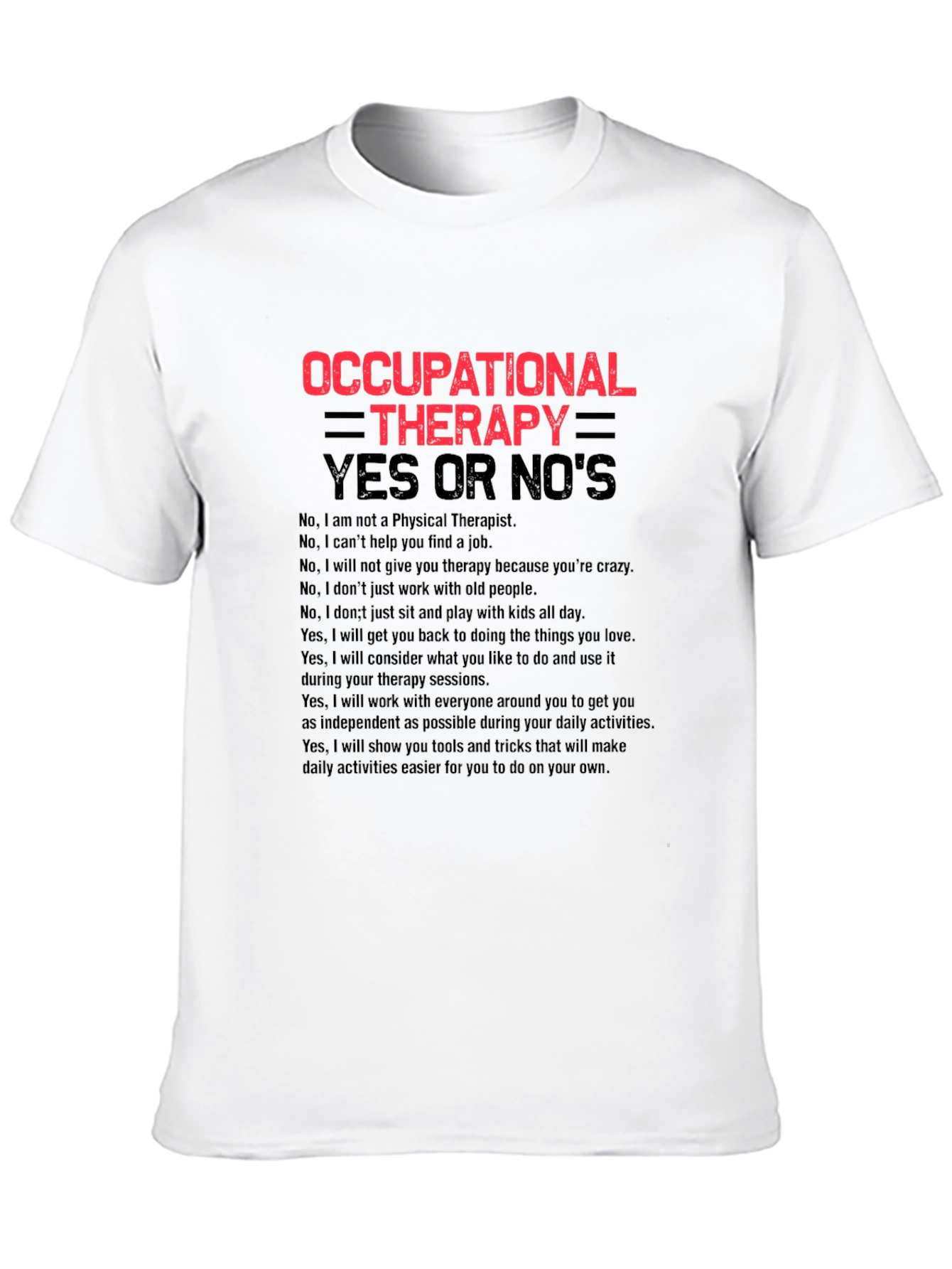 Occupational Therapy Yes Or Nos T-Shirt