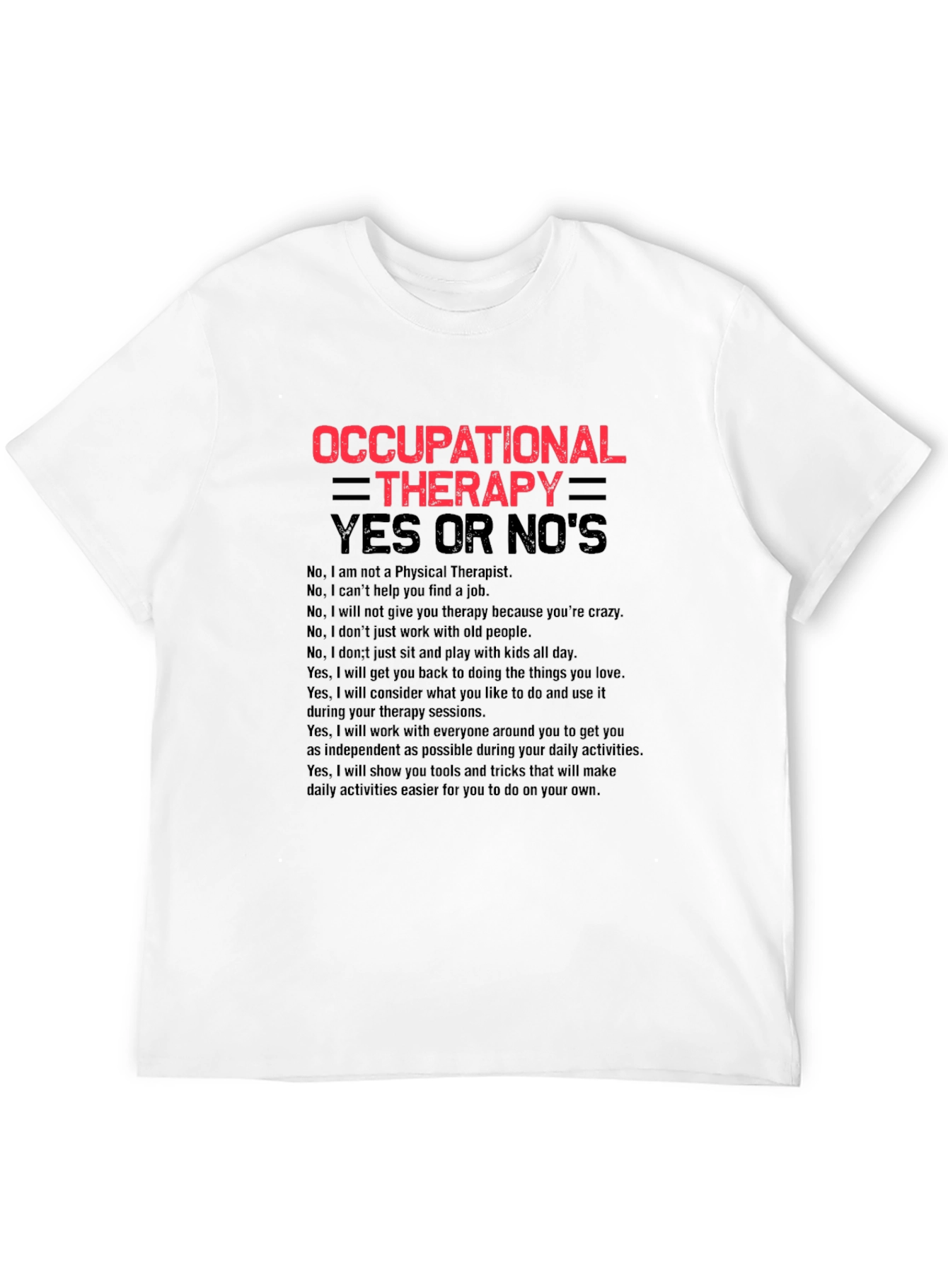 Occupational Therapy Yes Or Nos T-Shirt